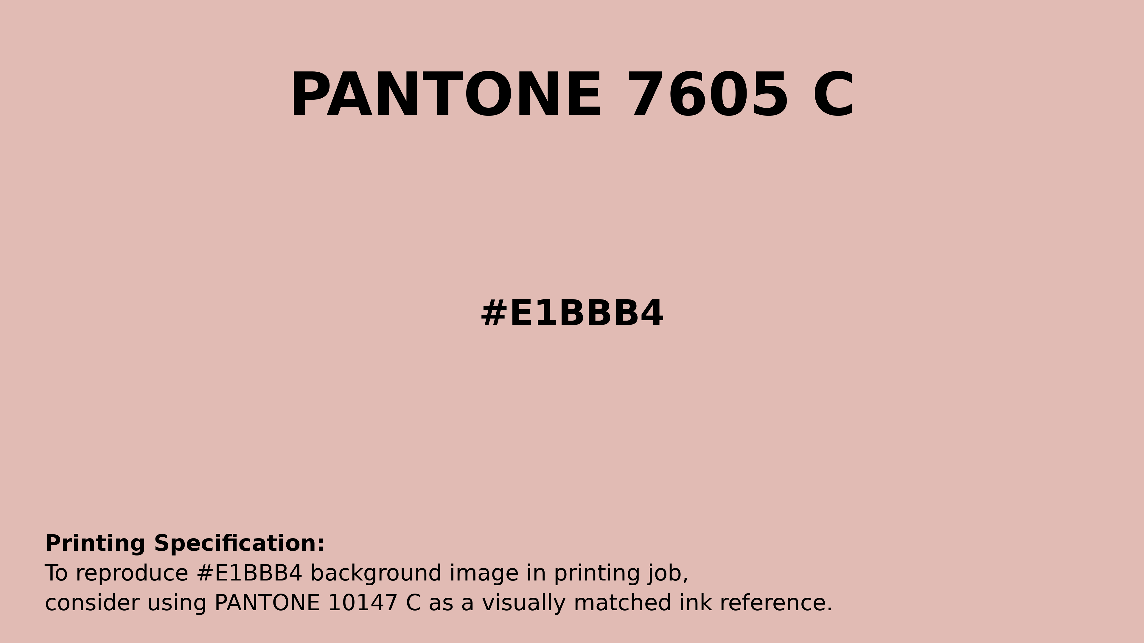 Hex Color #e1bbb4 | Printing Match PANTONE 7605 C | Color conversion ...