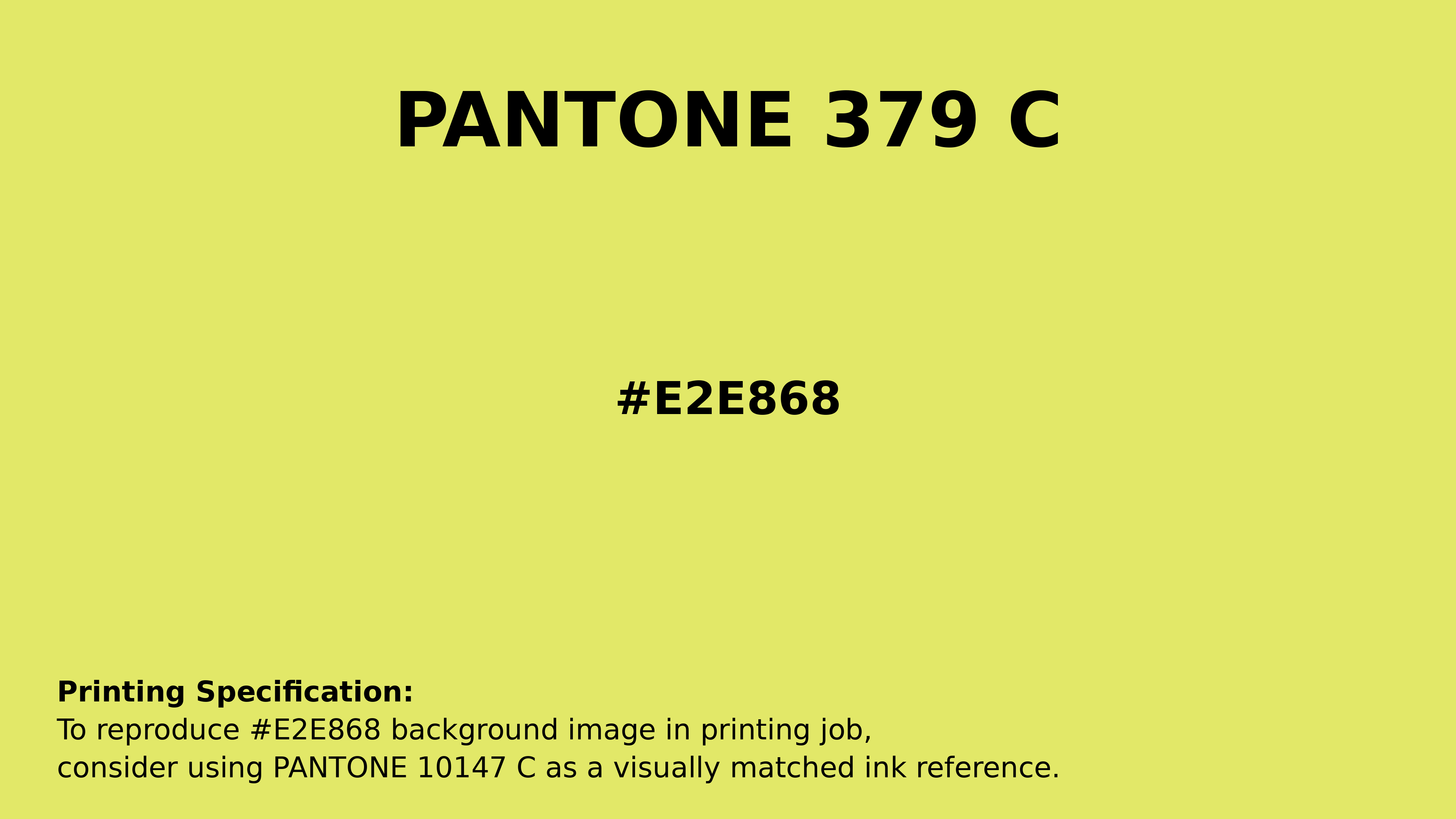 Professional Pantone color reference guide for Pantone 379 C Color | Hex color Code #e2e868. Perfect for printing specifications and color matching in production. #pantone #colormatching #printing #e2e868