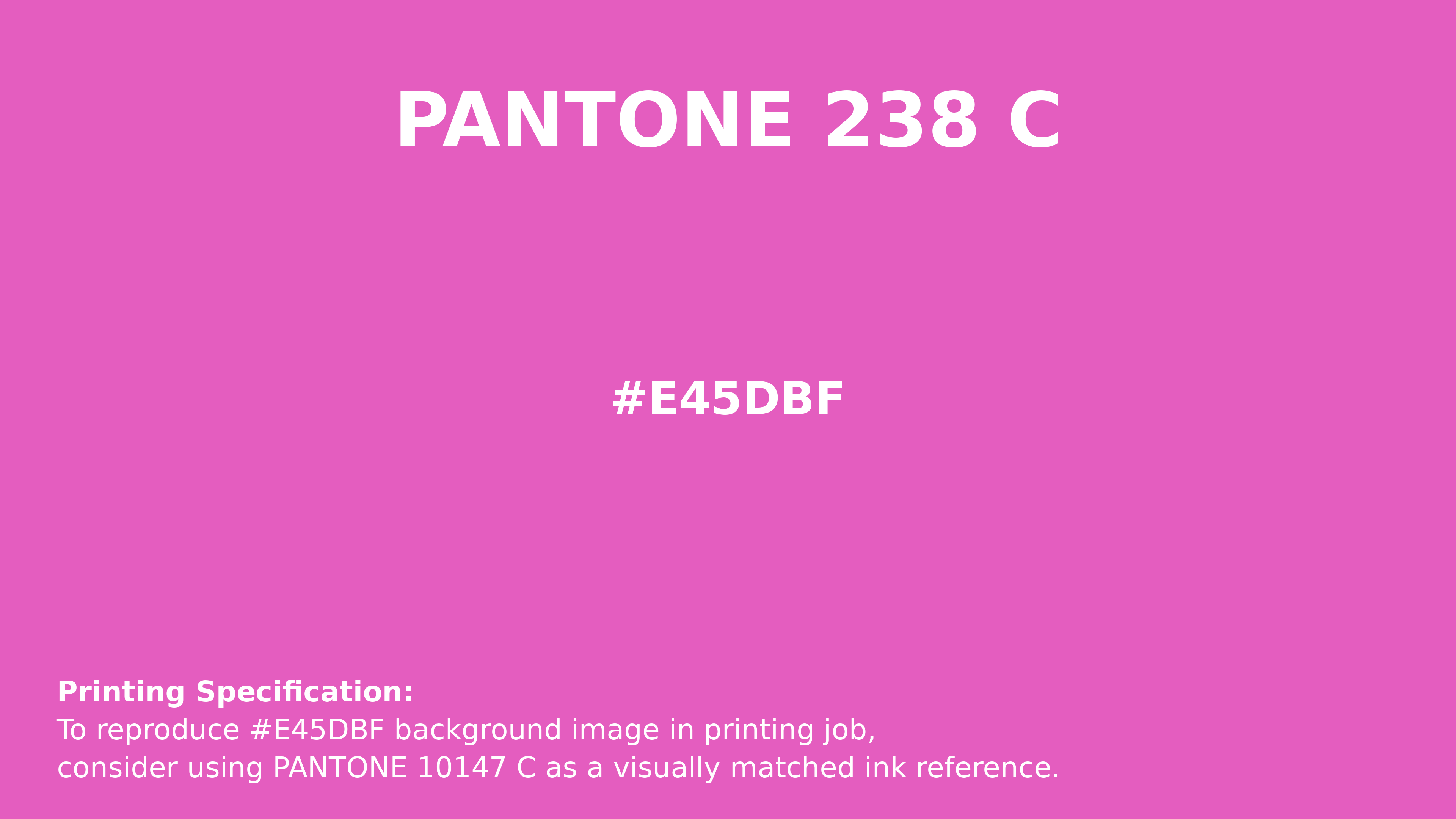 Professional Pantone color reference guide for Pantone 238 C Color | Hex color Code #e45dbf. Perfect for printing specifications and color matching in production. #pantone #colormatching #printing #e45dbf