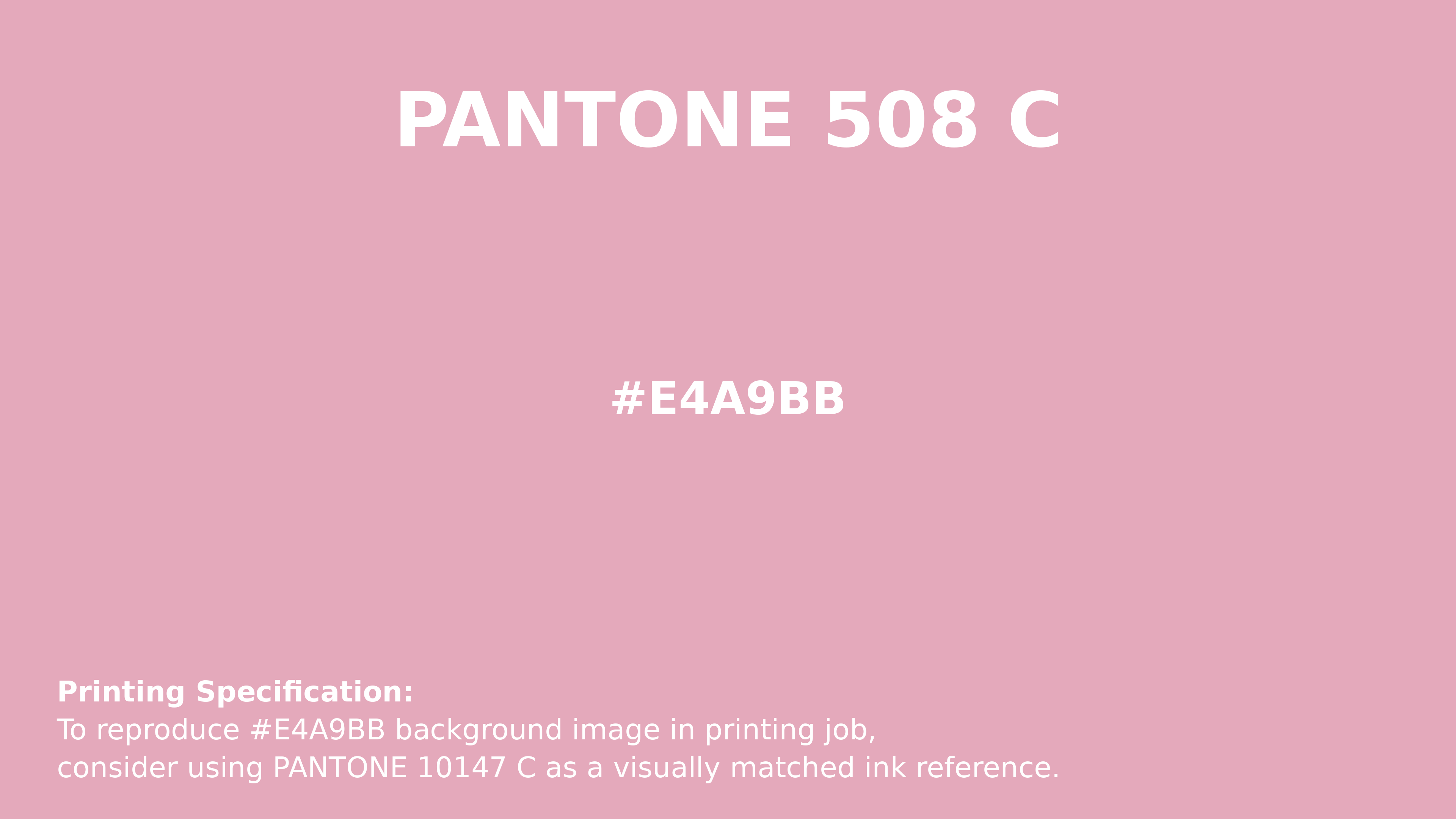 Professional Pantone color reference guide for Pantone 508 C Color | Hex color Code #e4a9bb. Perfect for printing specifications and color matching in production. #pantone #colormatching #printing #e4a9bb