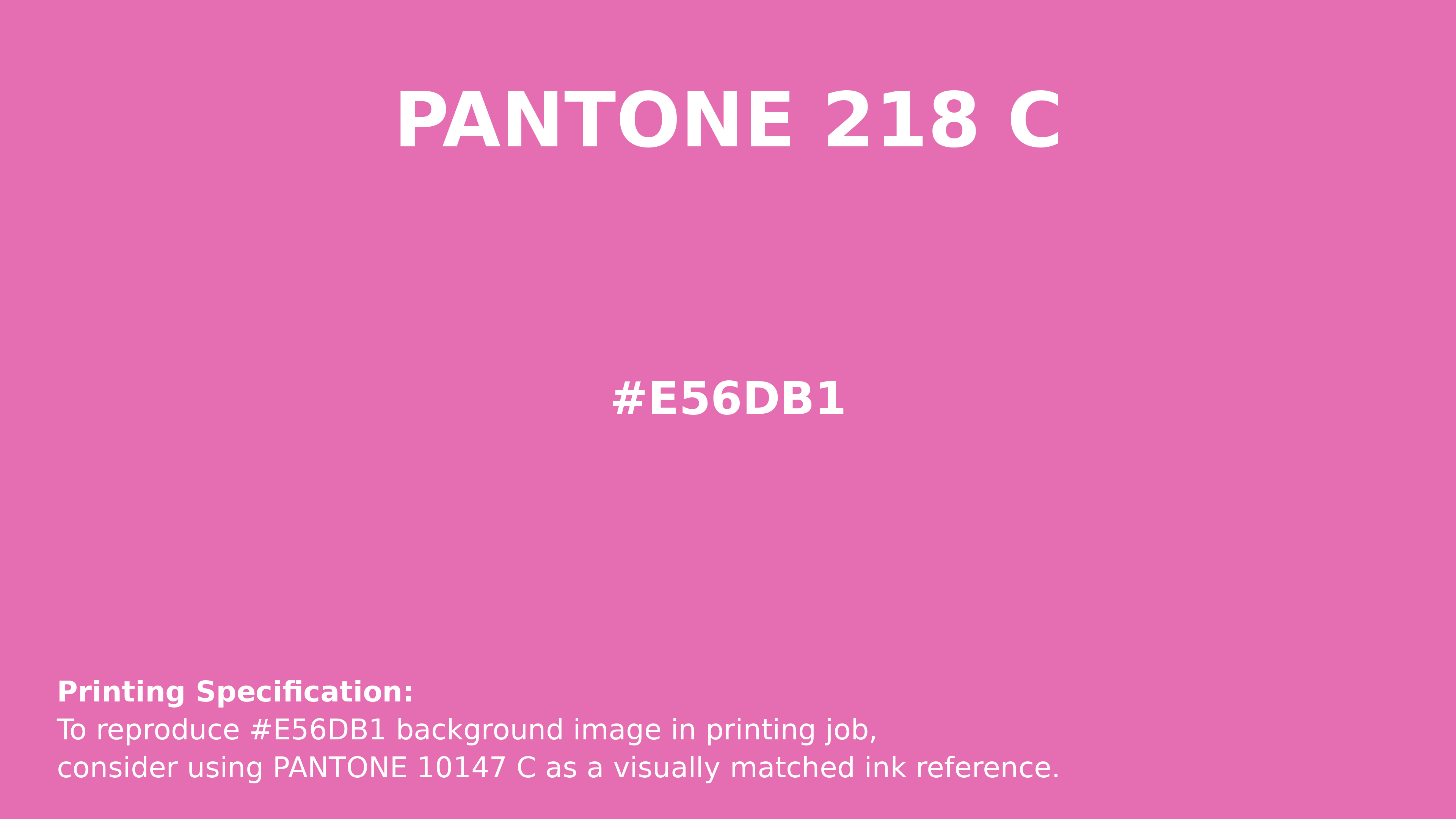 Professional Pantone color reference guide for Pantone 218 C Color | Hex color Code #e56db1. Perfect for printing specifications and color matching in production. #pantone #colormatching #printing #e56db1