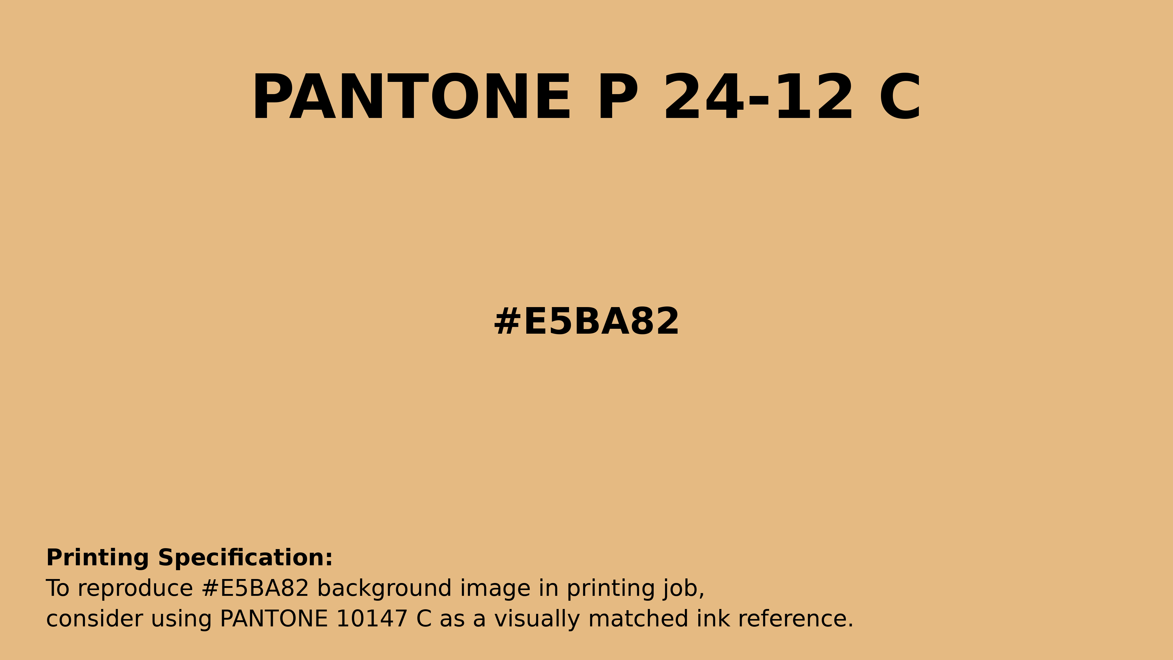 Hex Color #e5ba82 | Printing Match PANTONE P 24-12 C | Color conversion ...