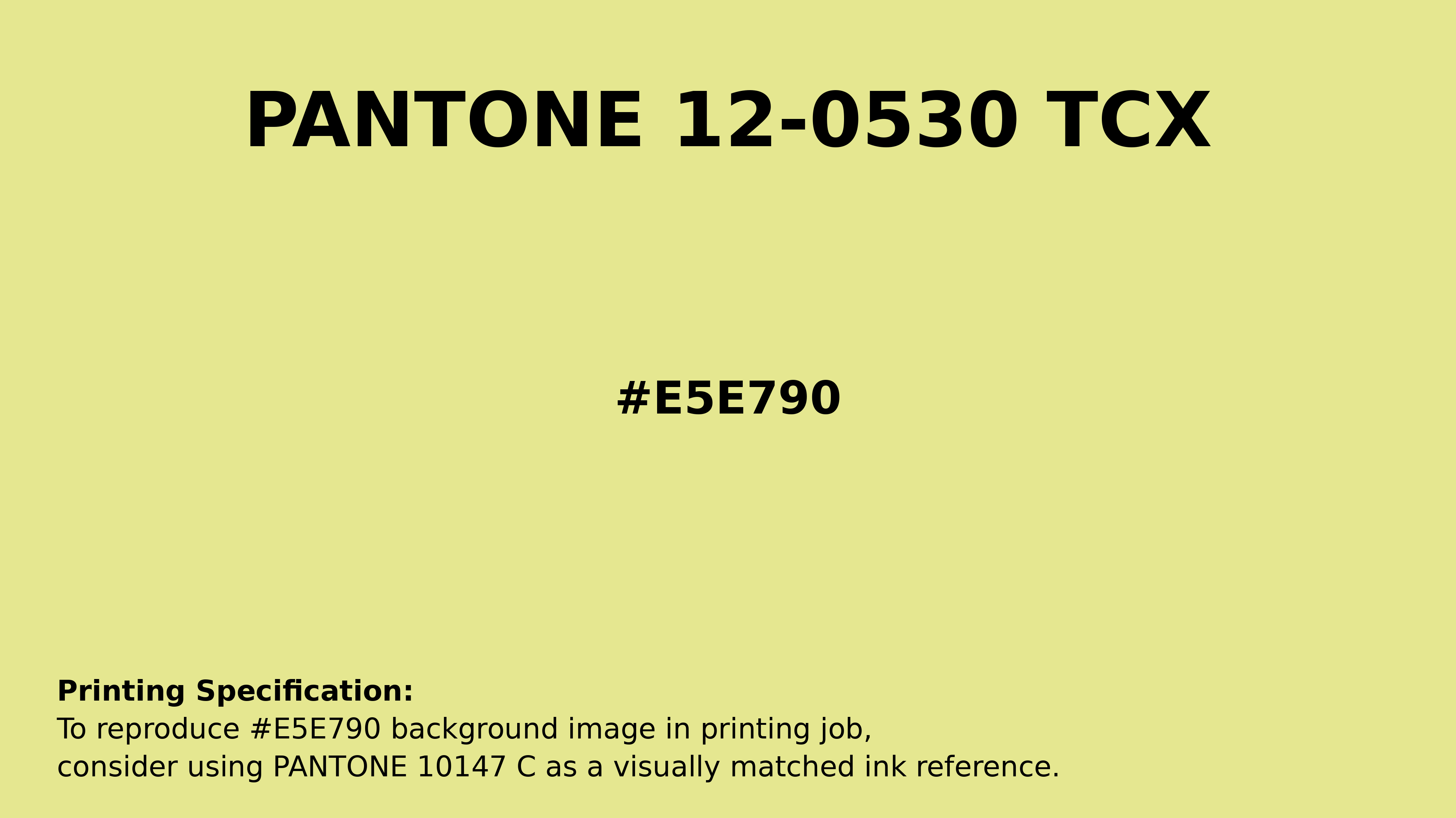 Professional Pantone color reference guide for Pantone 12-0530 Tcx Charlock Color | Hex color Code #e5e790. Perfect for printing specifications and color matching in production. #pantone #colormatching #printing #e5e790