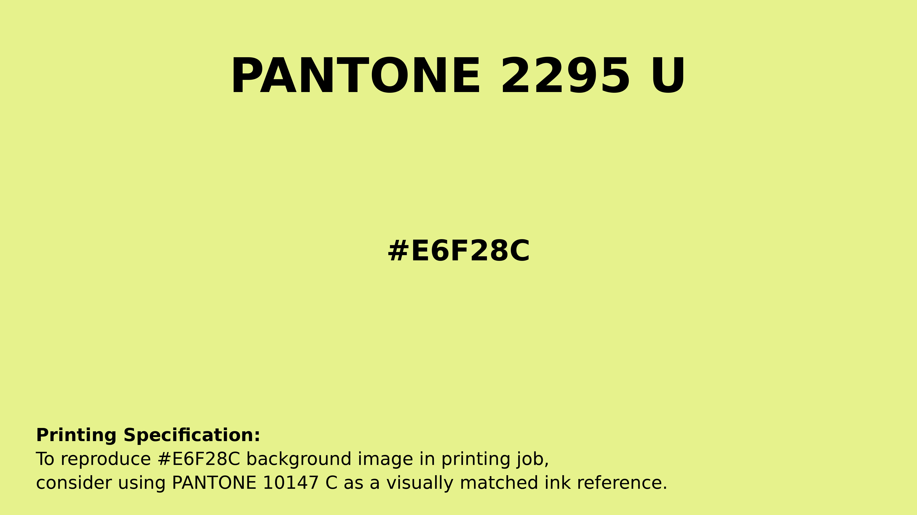 Professional Pantone color reference guide for Pantone 2295 U Color | Hex color Code #e6f28c. Perfect for printing specifications and color matching in production. #pantone #colormatching #printing #e6f28c