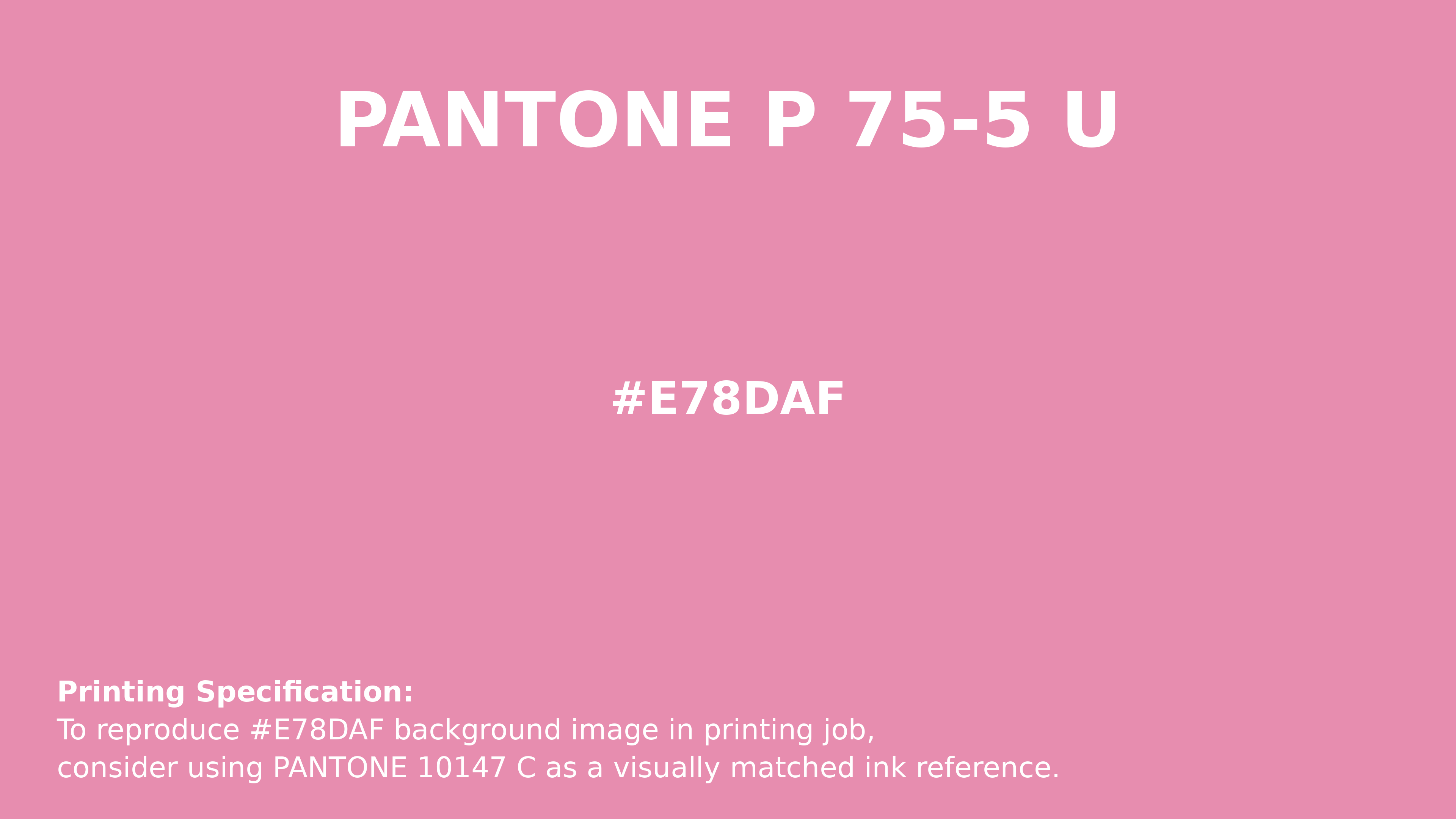 Professional Pantone color reference guide for Pantone P 75-5 U Color | Hex color Code #e78daf. Perfect for printing specifications and color matching in production. #pantone #colormatching #printing #e78daf
