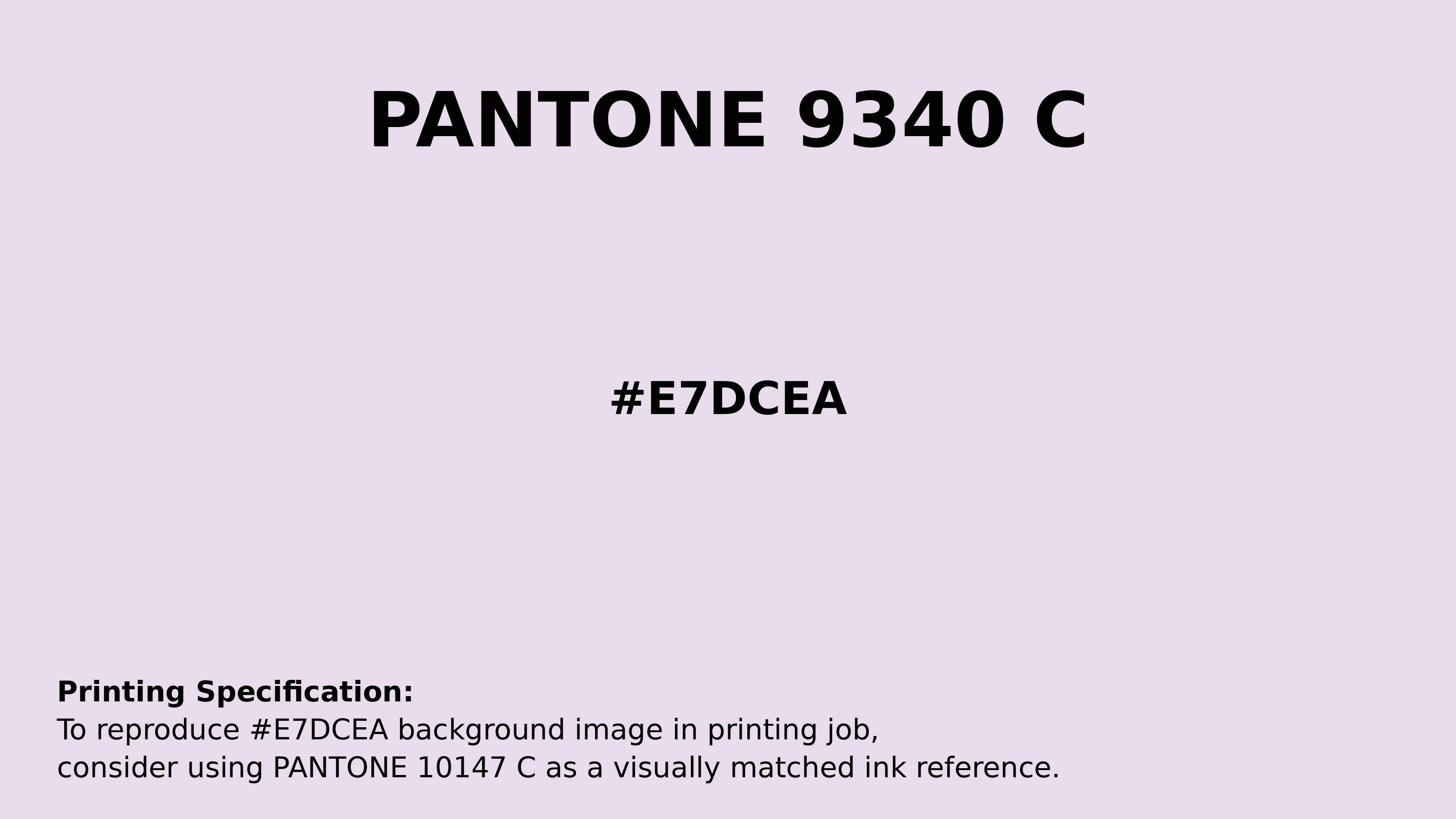 Professional Pantone color reference guide for Pantone 9340 C Color | Hex color Code #e7dcea. Perfect for printing specifications and color matching in production. #pantone #colormatching #printing #e7dcea