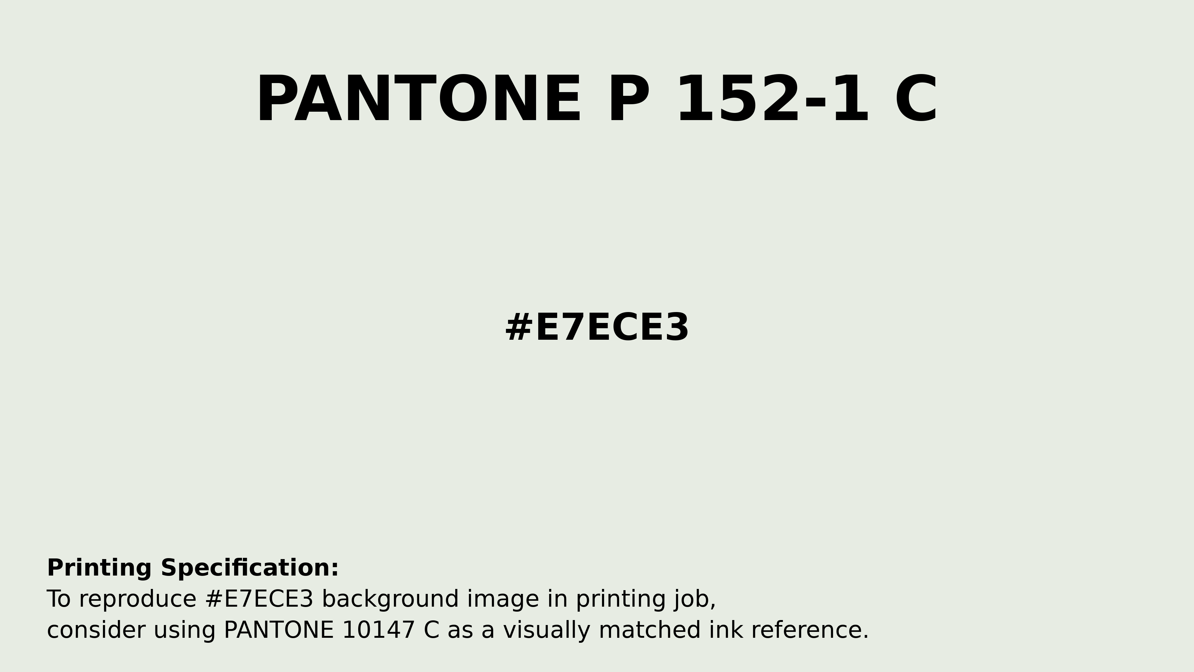 Professional Pantone color reference guide for Pantone P 152-1 C Color | Hex color Code #e7ece3. Perfect for printing specifications and color matching in production. #pantone #colormatching #printing #e7ece3