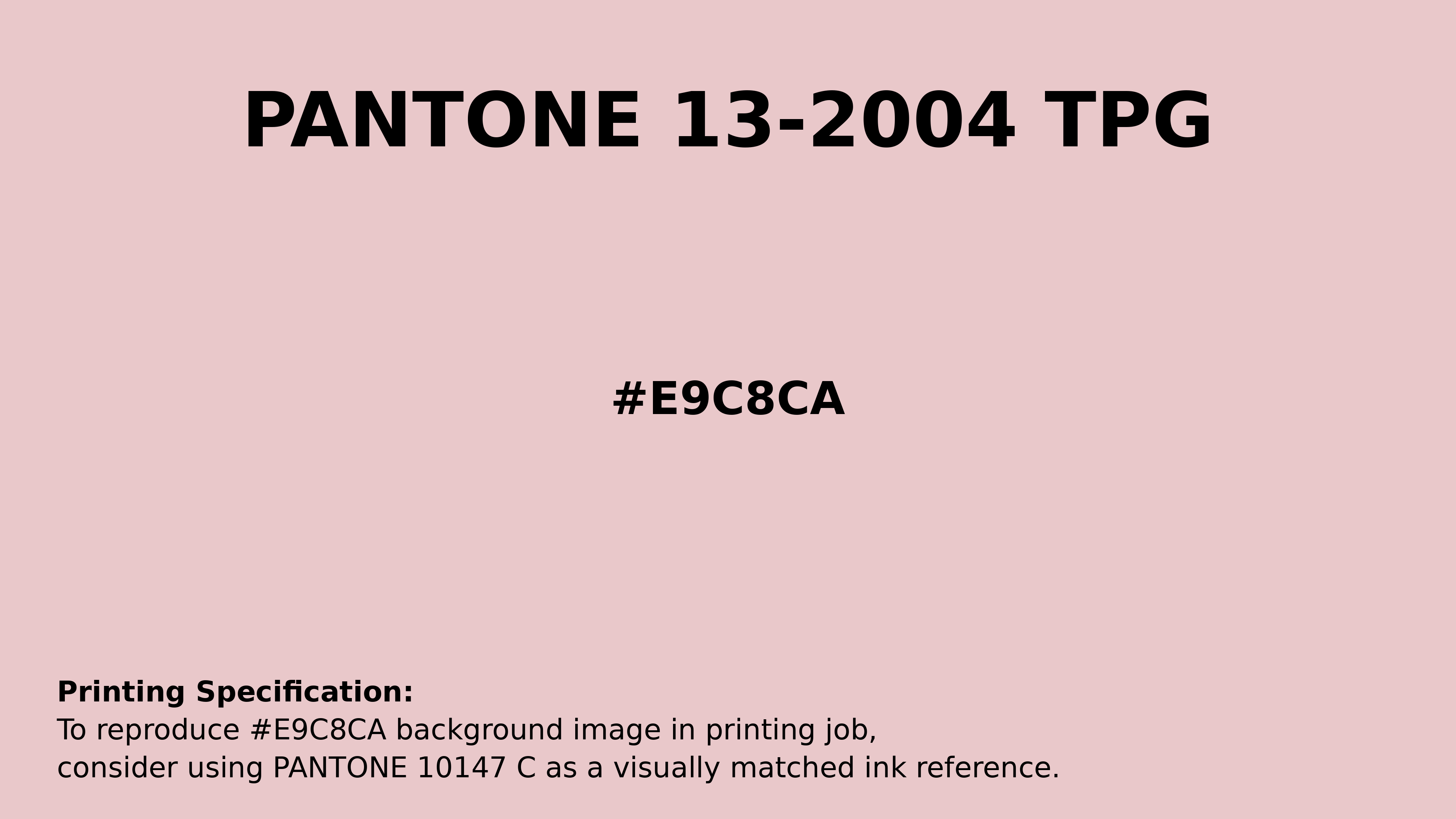 Professional Pantone color reference guide for Pantone 13-2004 Tpg Potpourri Color | Hex color Code #e9c8ca. Perfect for printing specifications and color matching in production. #pantone #colormatching #printing #e9c8ca
