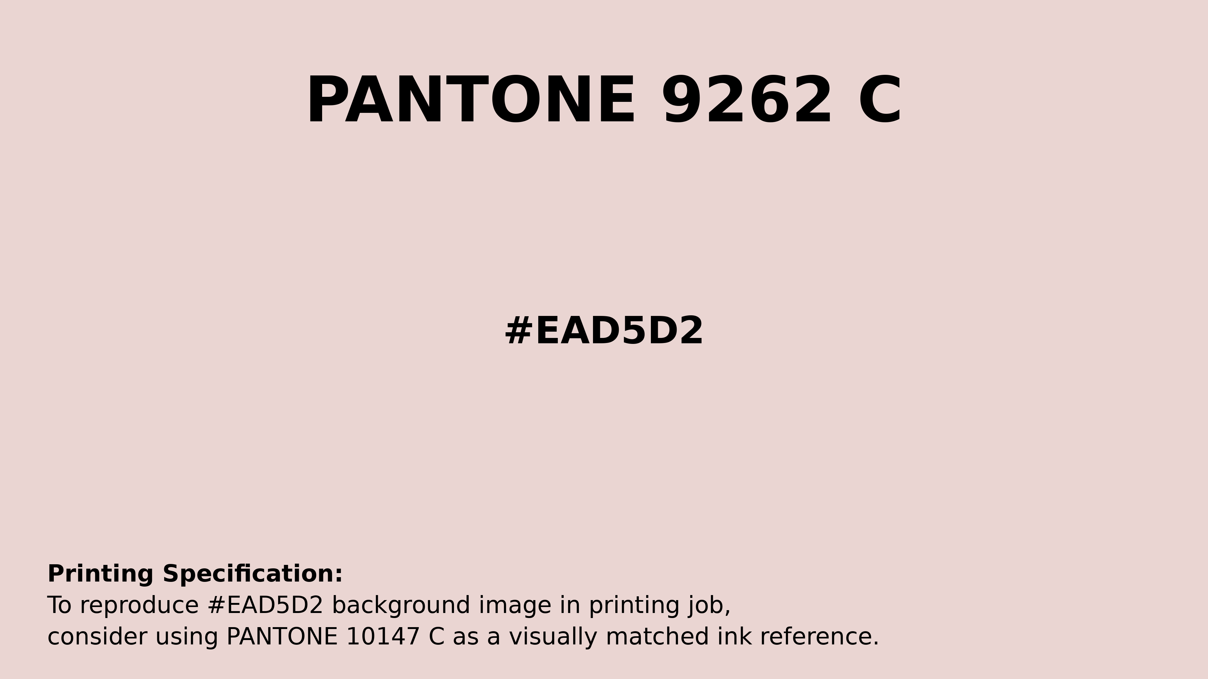 Professional Pantone color reference guide for Pantone 9262 C Color | Hex color Code #ead5d2. Perfect for printing specifications and color matching in production. #pantone #colormatching #printing #ead5d2