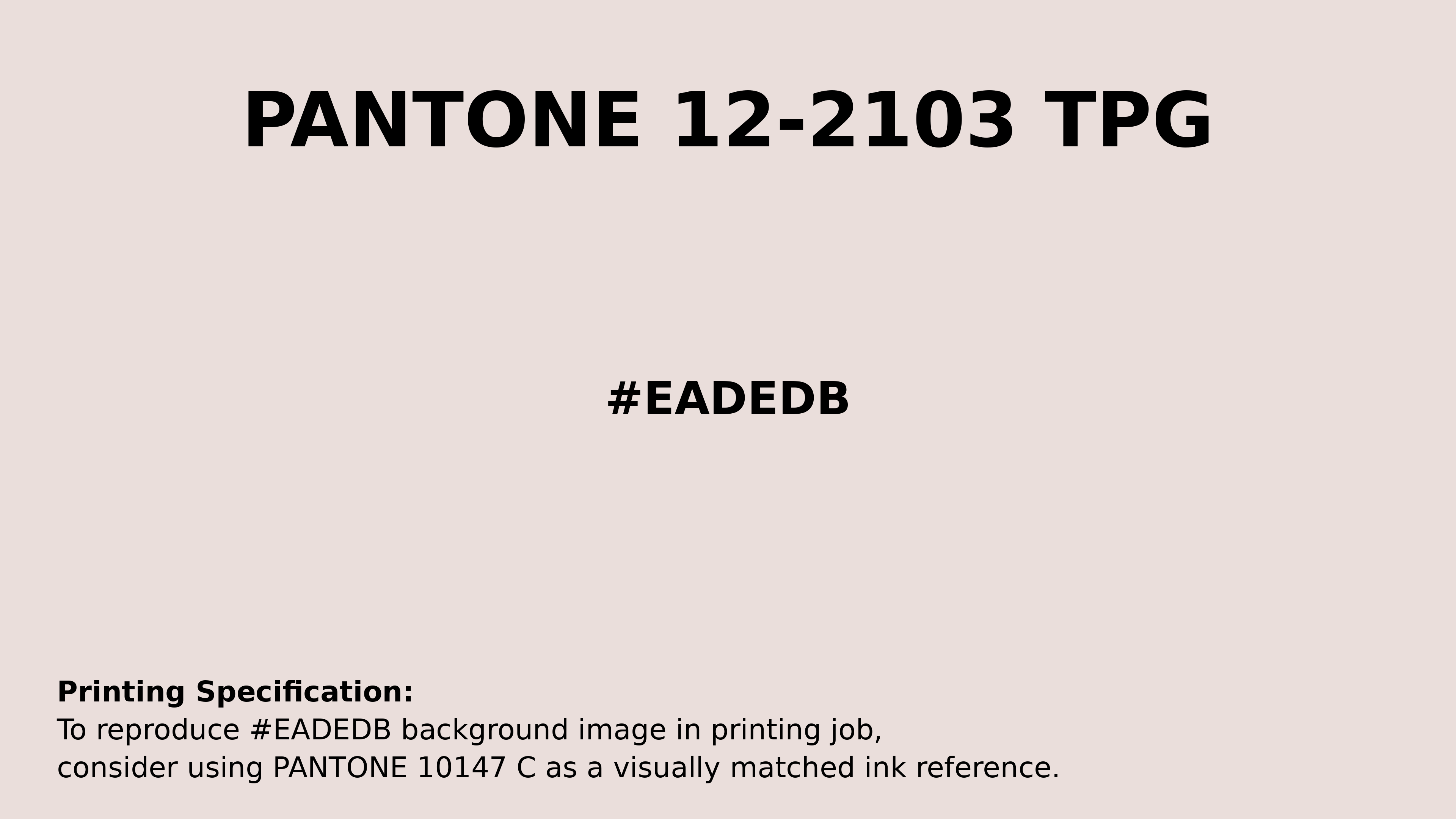 Hex Color #eadedb | Printing Match PANTONE 12-2103 TPG | Color