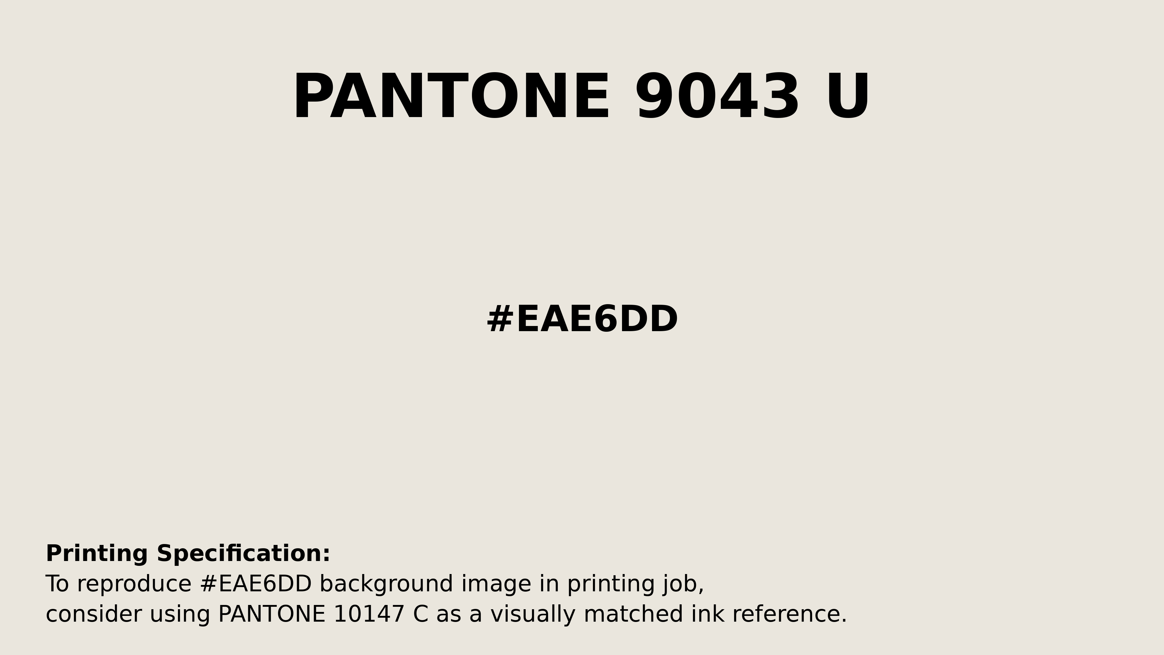 Professional Pantone color reference guide for Pantone 9043 U Color | Hex color Code #eae6dd. Perfect for printing specifications and color matching in production. #pantone #colormatching #printing #eae6dd