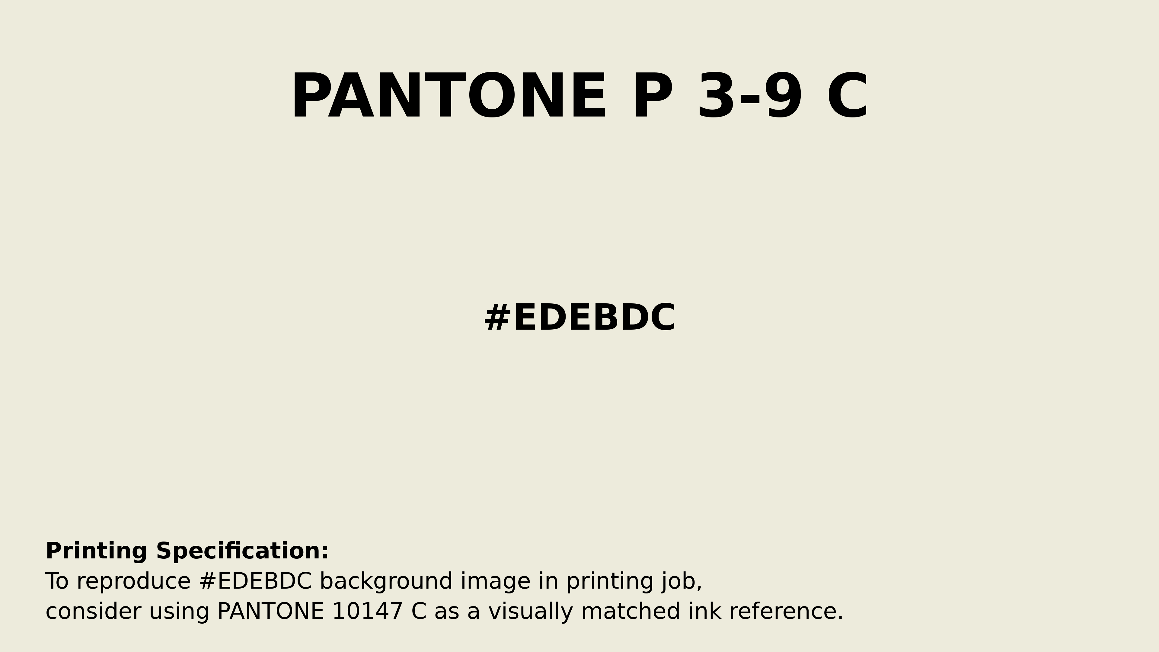 Professional Pantone color reference guide for Pantone P 3-9 C Color | Hex color Code #edebdc. Perfect for printing specifications and color matching in production. #pantone #colormatching #printing #edebdc