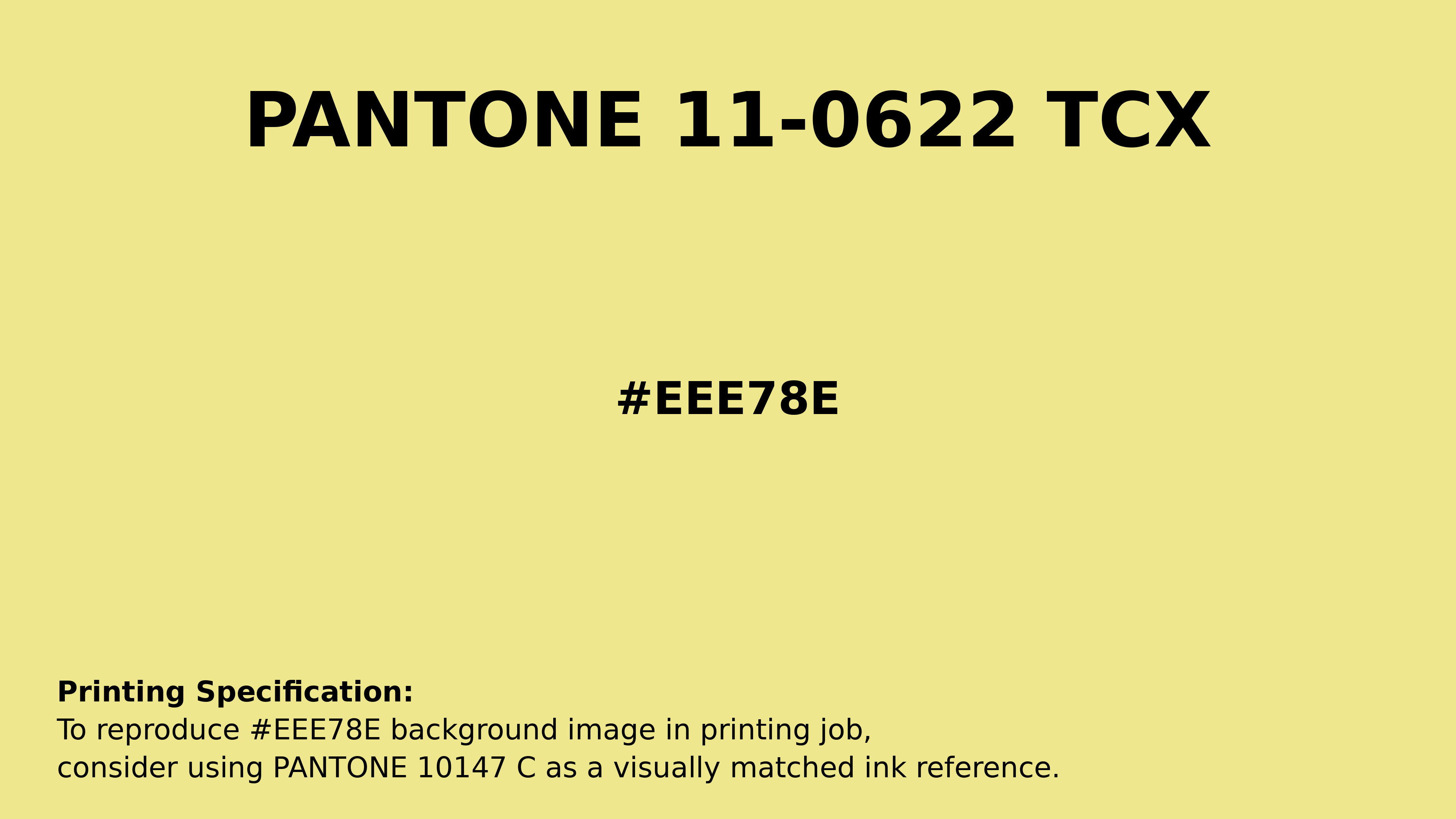 Professional Pantone color reference guide for Pantone 11-0622 Tcx Yellow Iris Color | Hex color Code #eee78e. Perfect for printing specifications and color matching in production. #pantone #colormatching #printing #eee78e