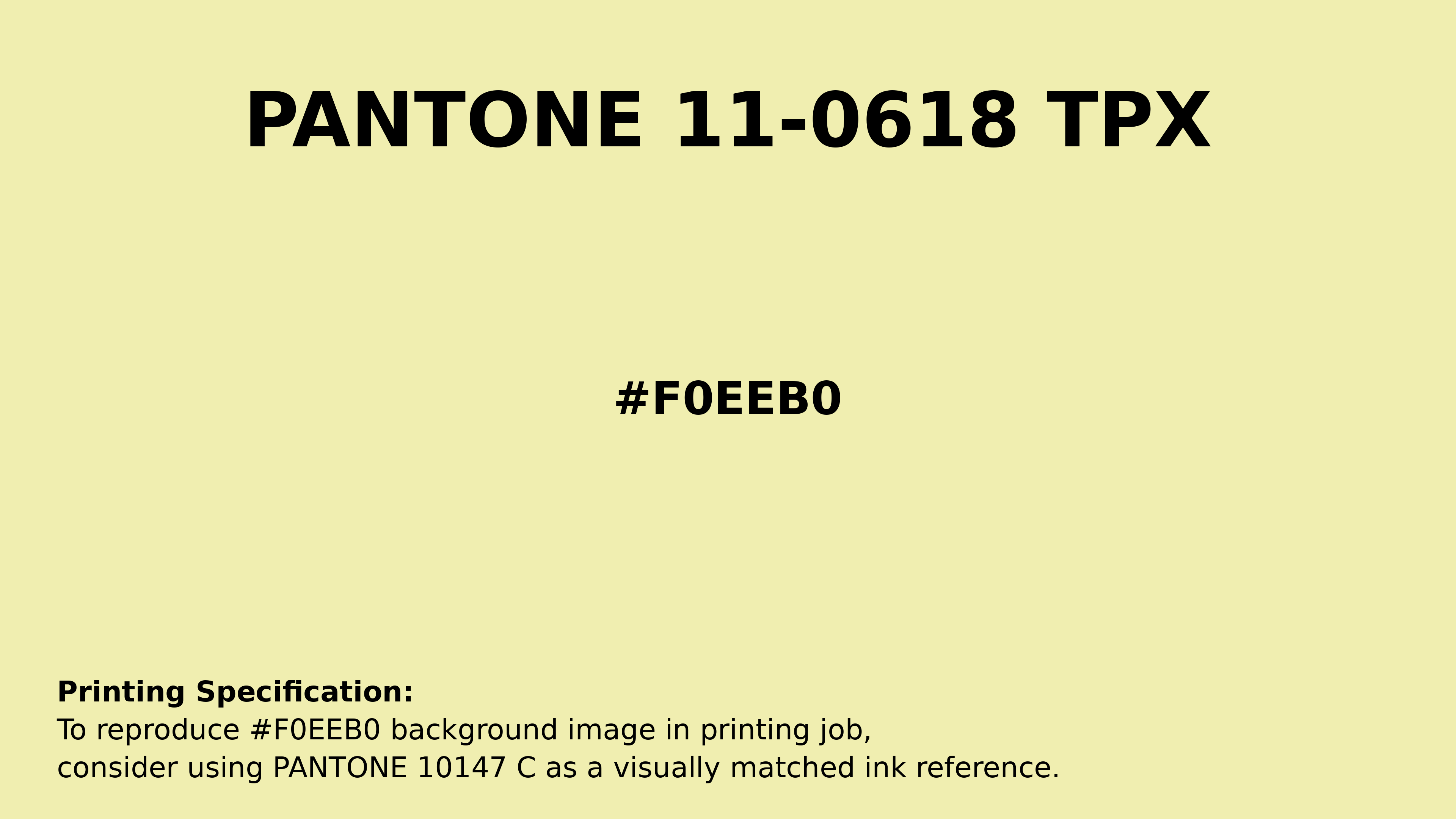Professional Pantone color reference guide for Pantone 11-0618 Tpx Wax Yellow Color | Hex color Code #f0eeb0. Perfect for printing specifications and color matching in production. #pantone #colormatching #printing #f0eeb0
