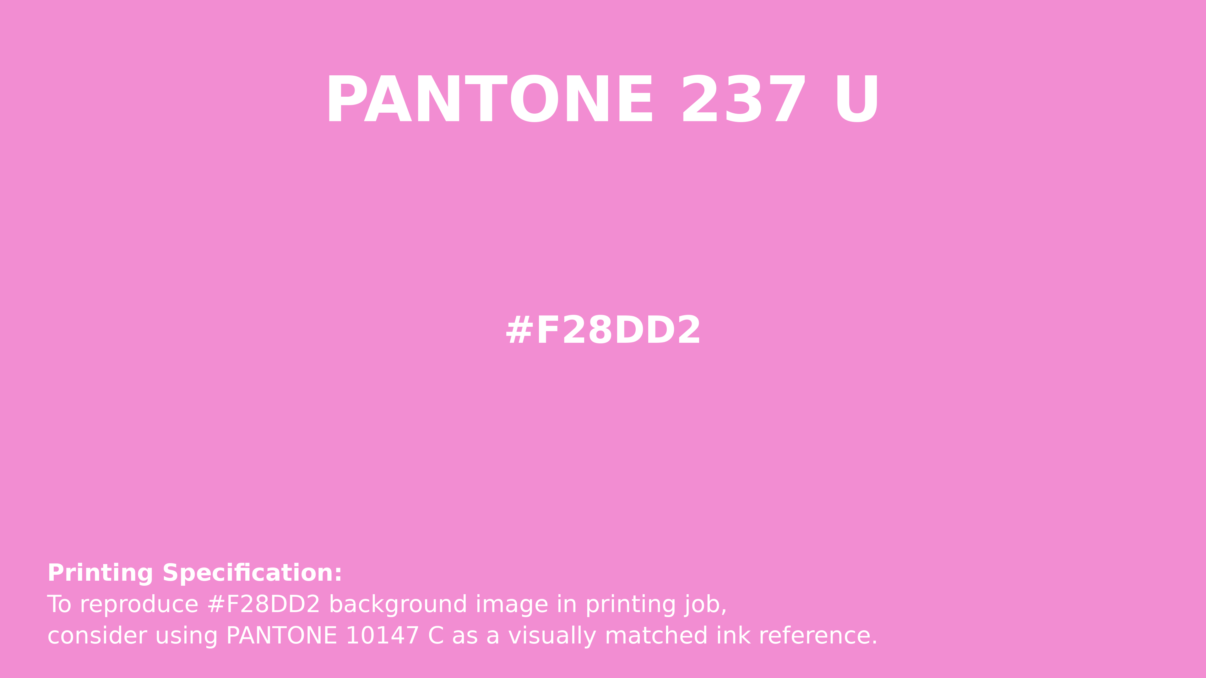 Professional Pantone color reference guide for Pantone 237 U Color | Hex color Code #f28dd2. Perfect for printing specifications and color matching in production. #pantone #colormatching #printing #f28dd2