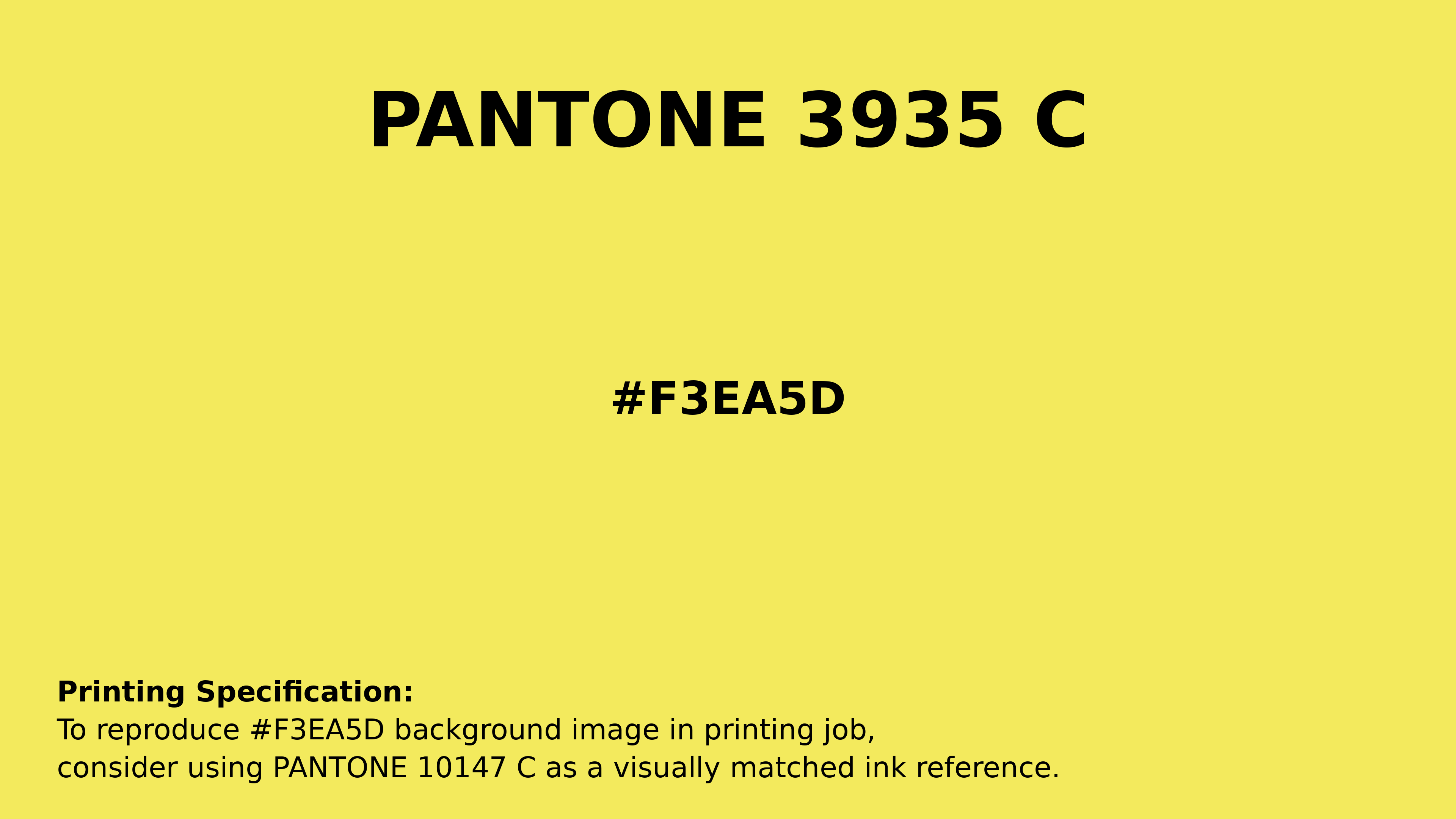 Professional Pantone color reference guide for Pantone 3935 C Color | Hex color Code #f3ea5d. Perfect for printing specifications and color matching in production. #pantone #colormatching #printing #f3ea5d