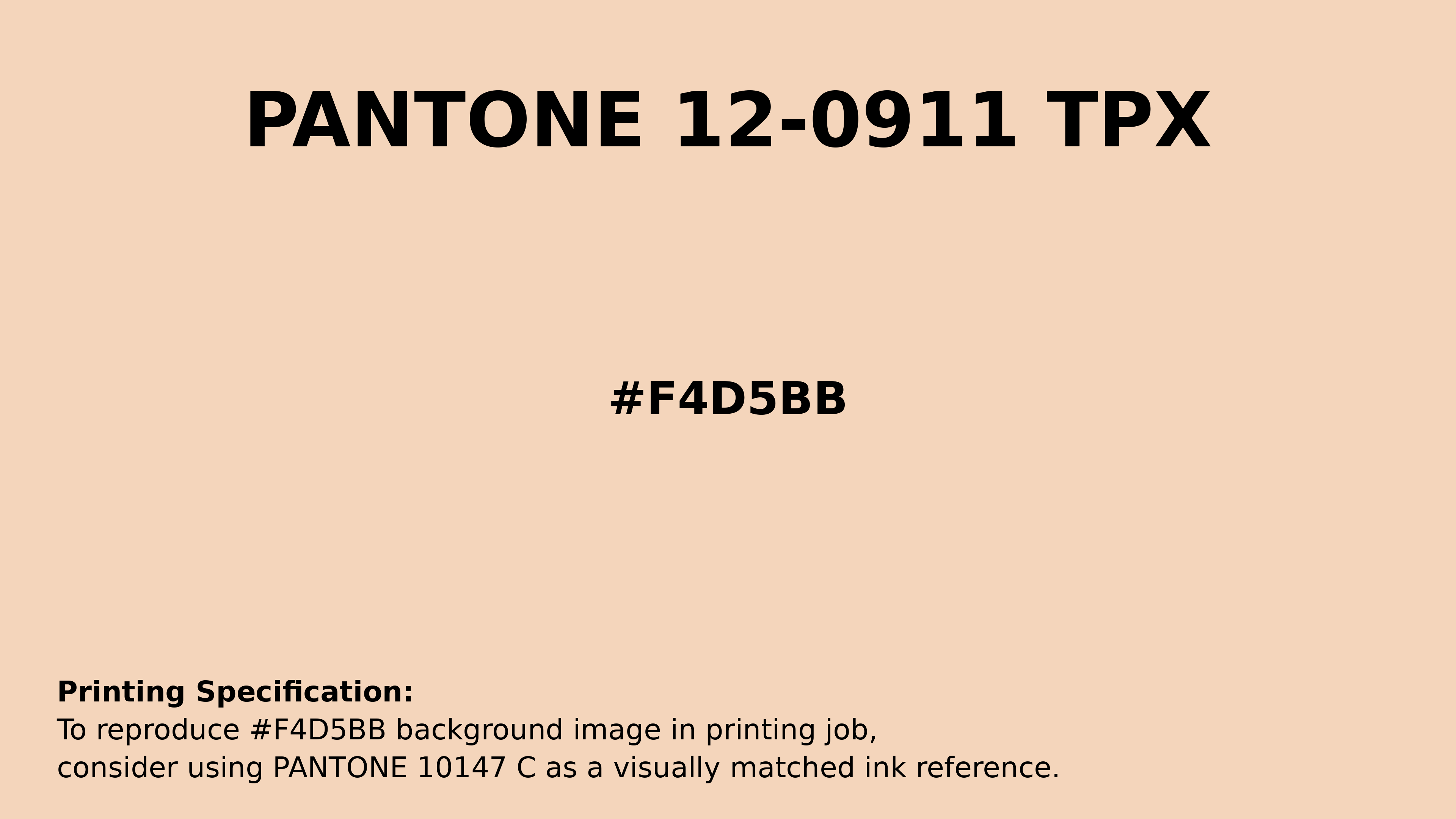 Hex Color #f4d5bb | Printing Match PANTONE 12-0911 TPX | Color