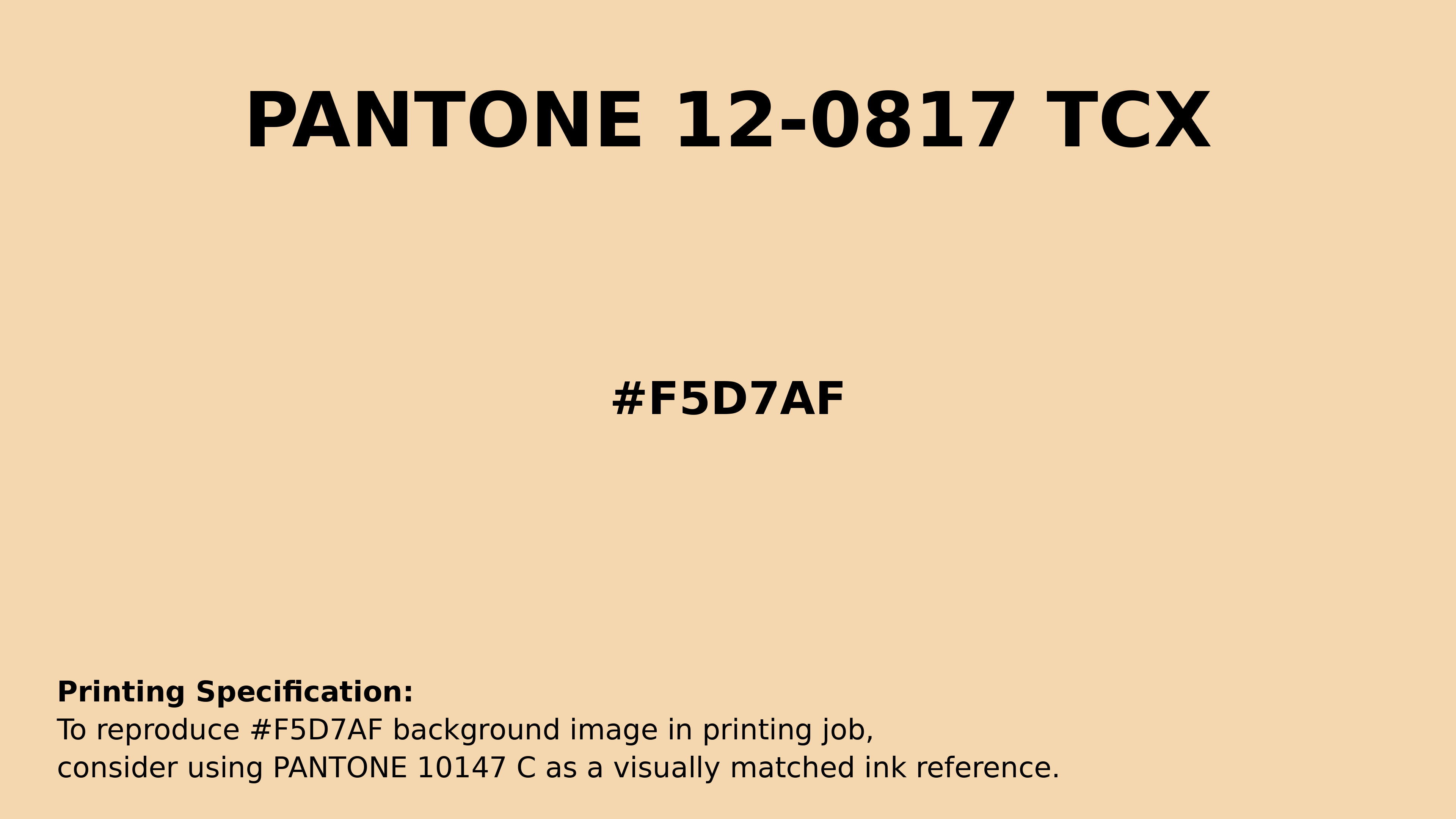 Hex Color #f5d7af | Printing Match PANTONE 12-0817 TCX | Color