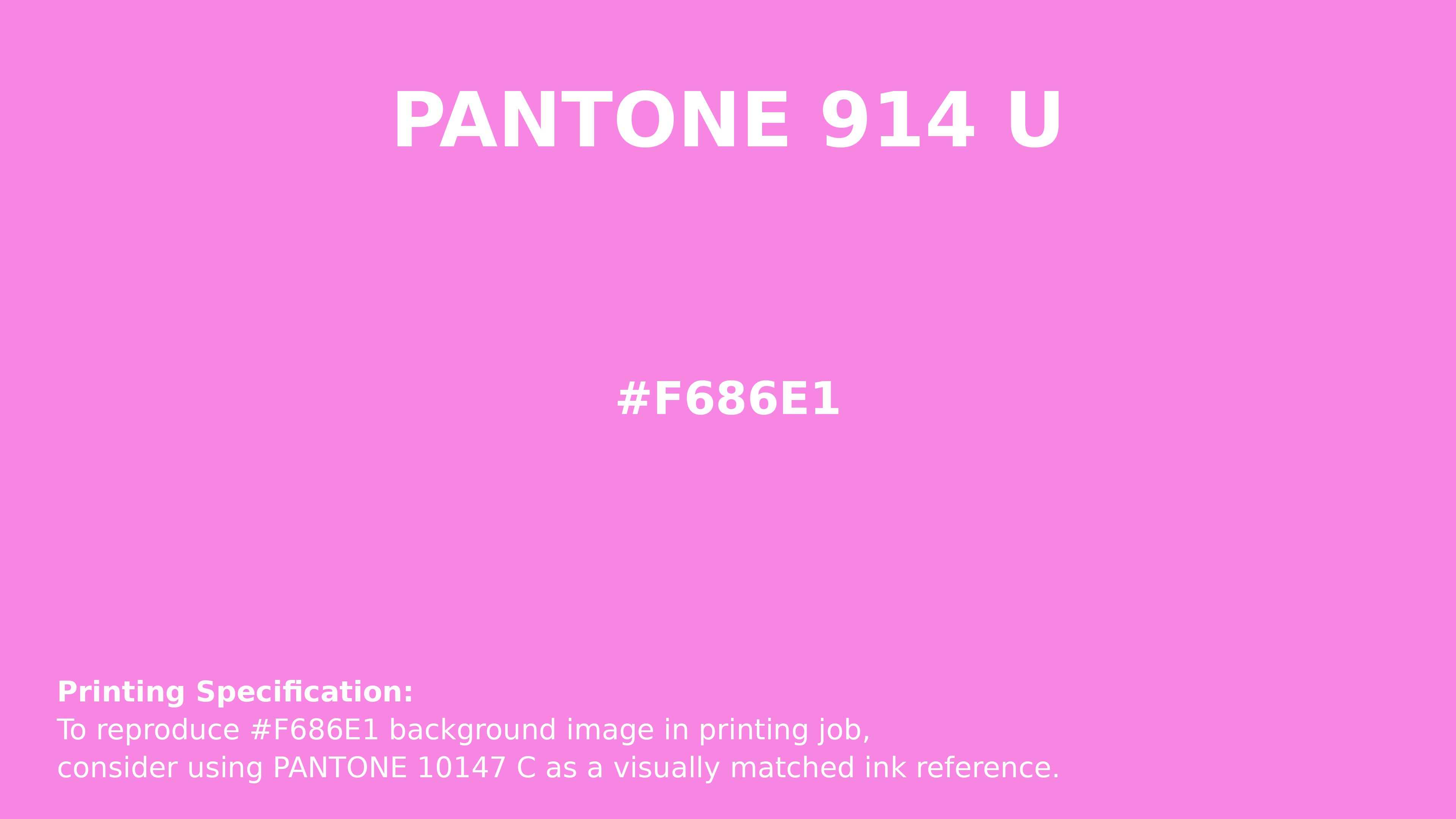 Professional Pantone color reference guide for Pantone 914 U Color | Hex color Code #f686e1. Perfect for printing specifications and color matching in production. #pantone #colormatching #printing #f686e1