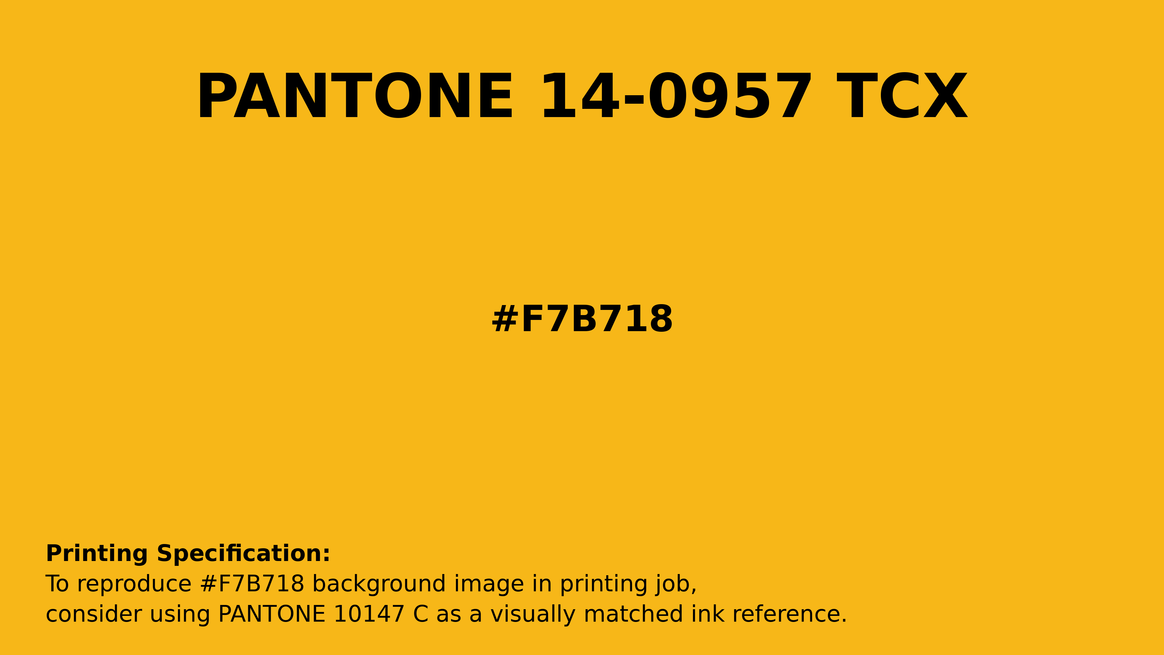 Hex Color #f7b718 | Printing Match PANTONE 14-0957 TCX | Color