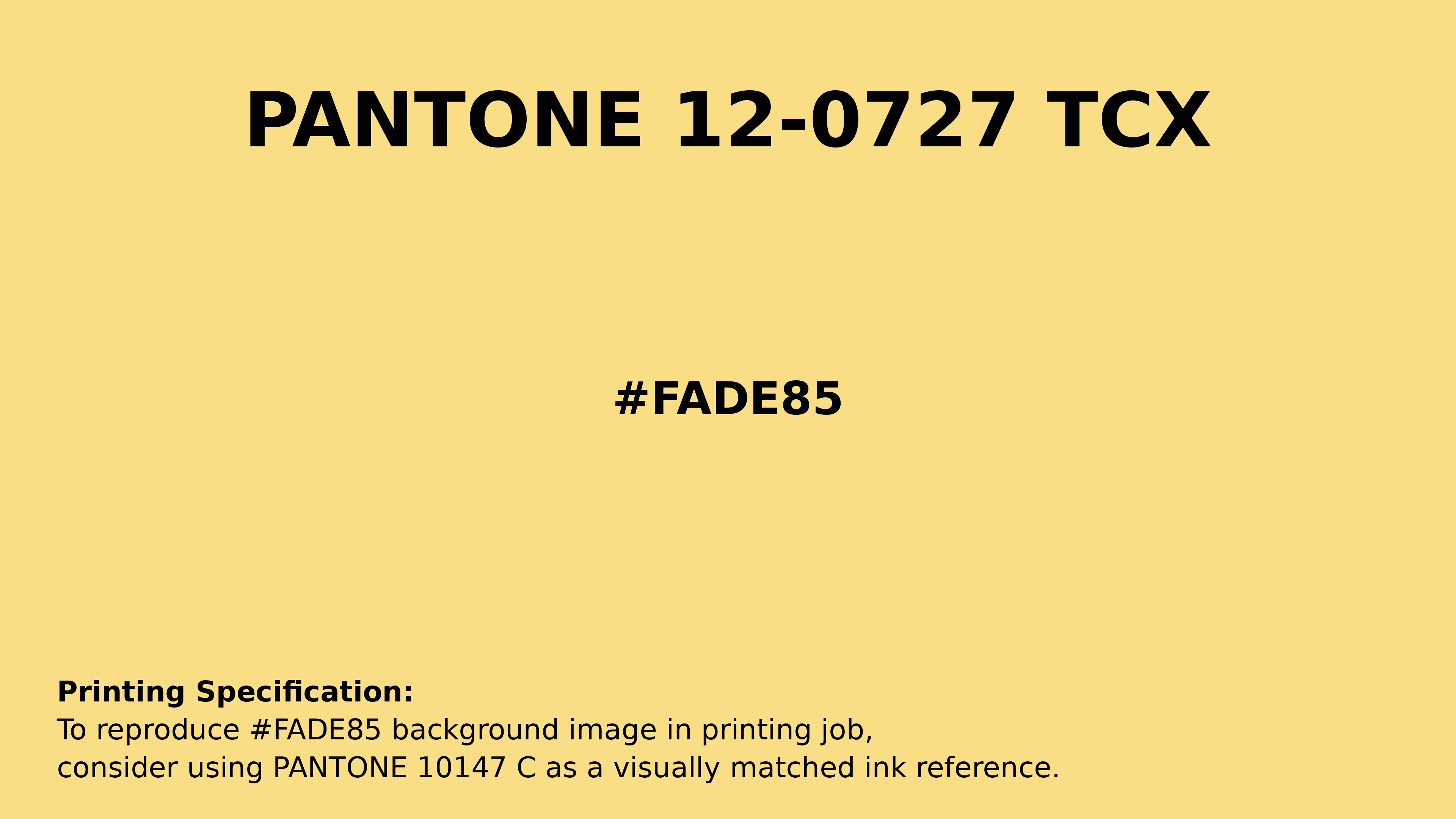 Professional Pantone color reference guide for Pantone 12-0727 Tcx Sunshine Color | Hex color Code #fade85. Perfect for printing specifications and color matching in production. #pantone #colormatching #printing #fade85