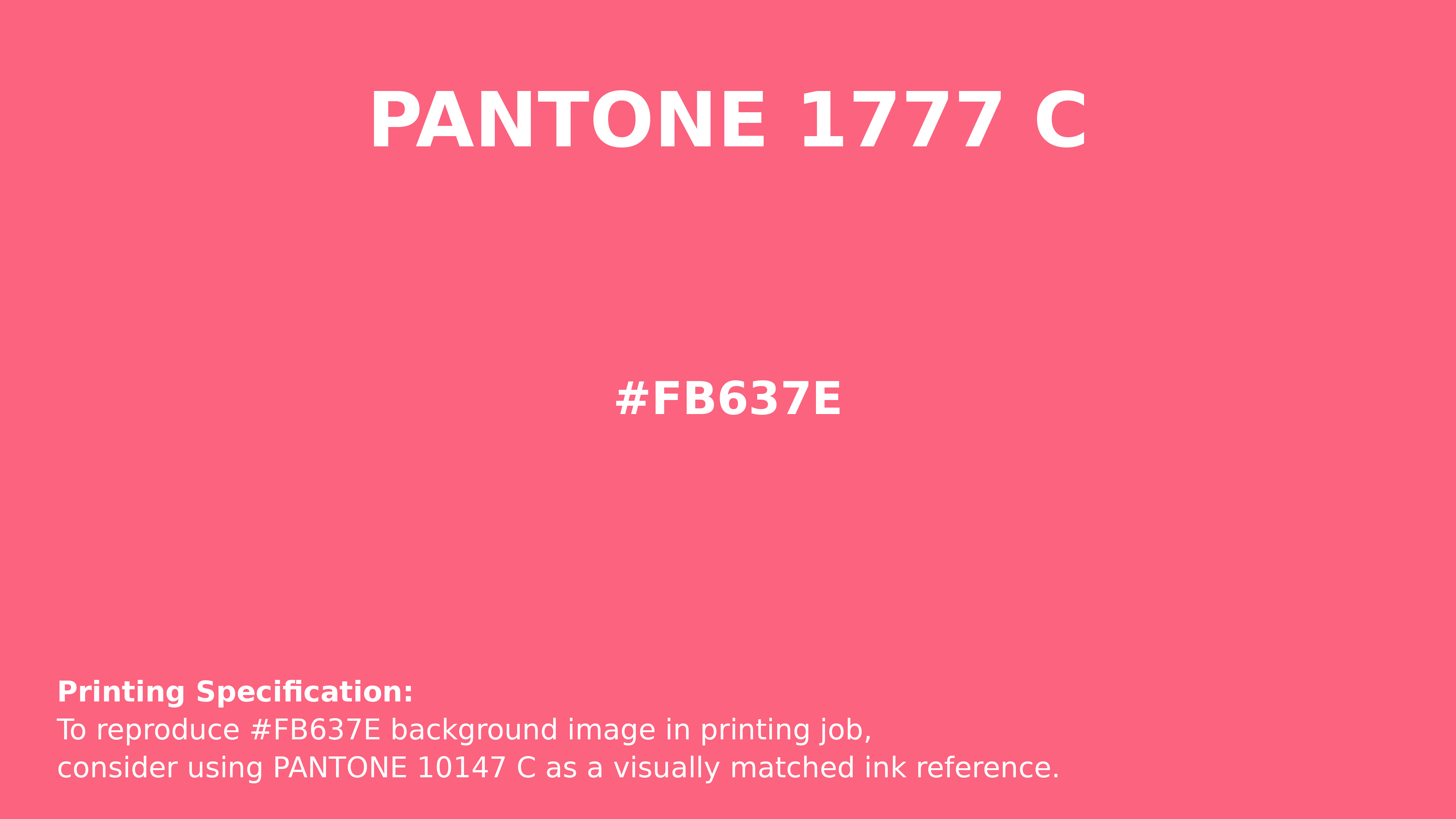 Professional Pantone color reference guide for Pantone 1777 C Color | Hex color Code #fb637e. Perfect for printing specifications and color matching in production. #pantone #colormatching #printing #fb637e