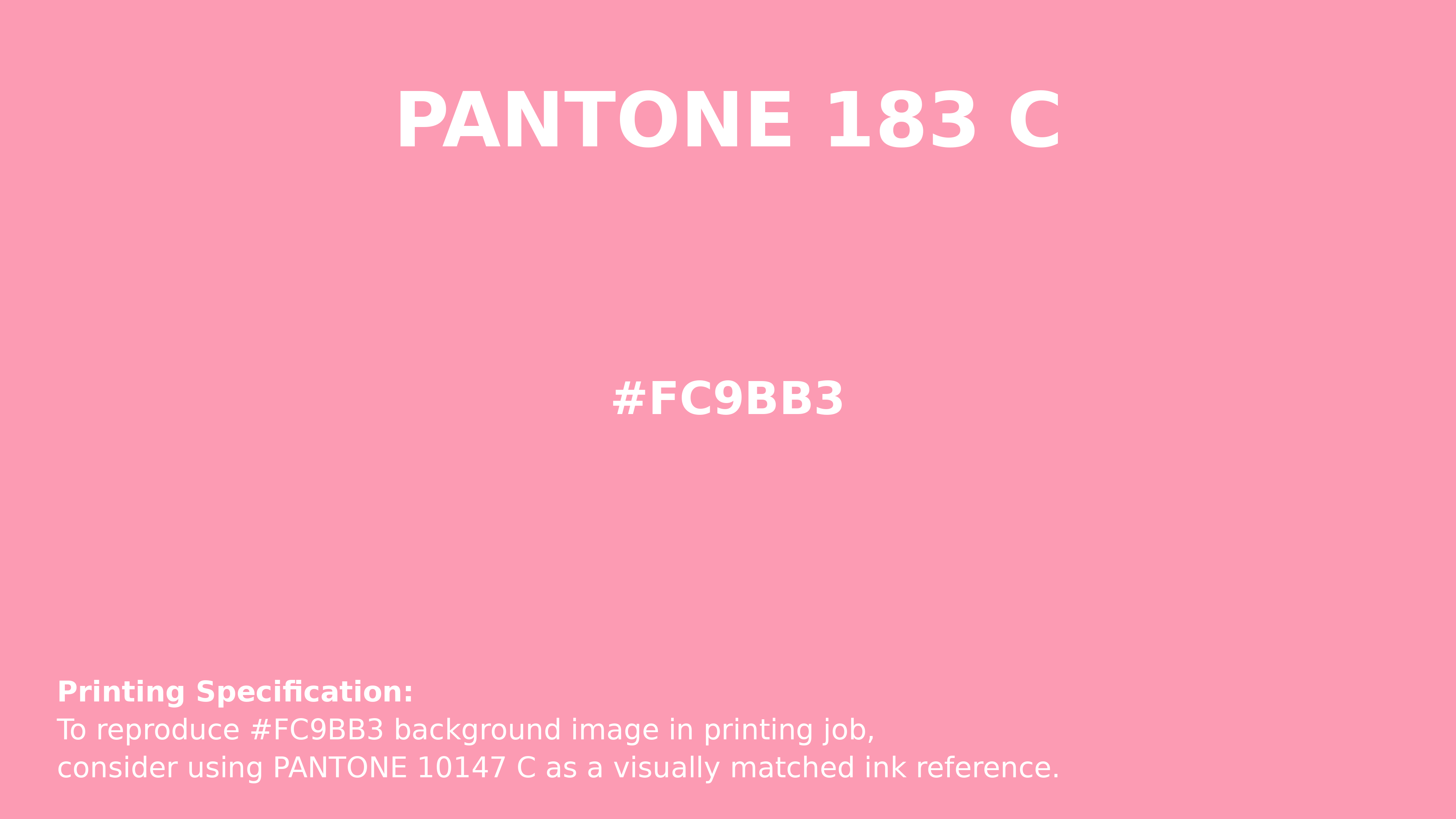 Professional Pantone color reference guide for Pantone 183 C Color | Hex color Code #fc9bb3. Perfect for printing specifications and color matching in production. #pantone #colormatching #printing #fc9bb3