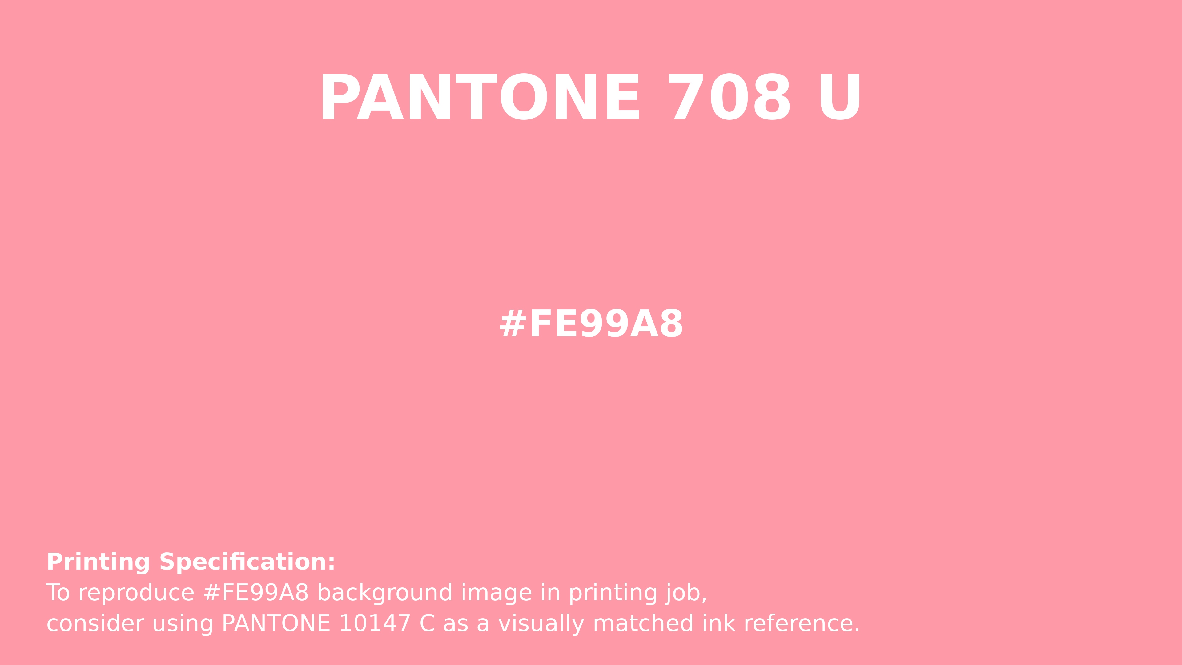 まつ様カラーカラー参考ページ Hex Color #fe99a8 | Printing Match PANTONE 708 U | Color