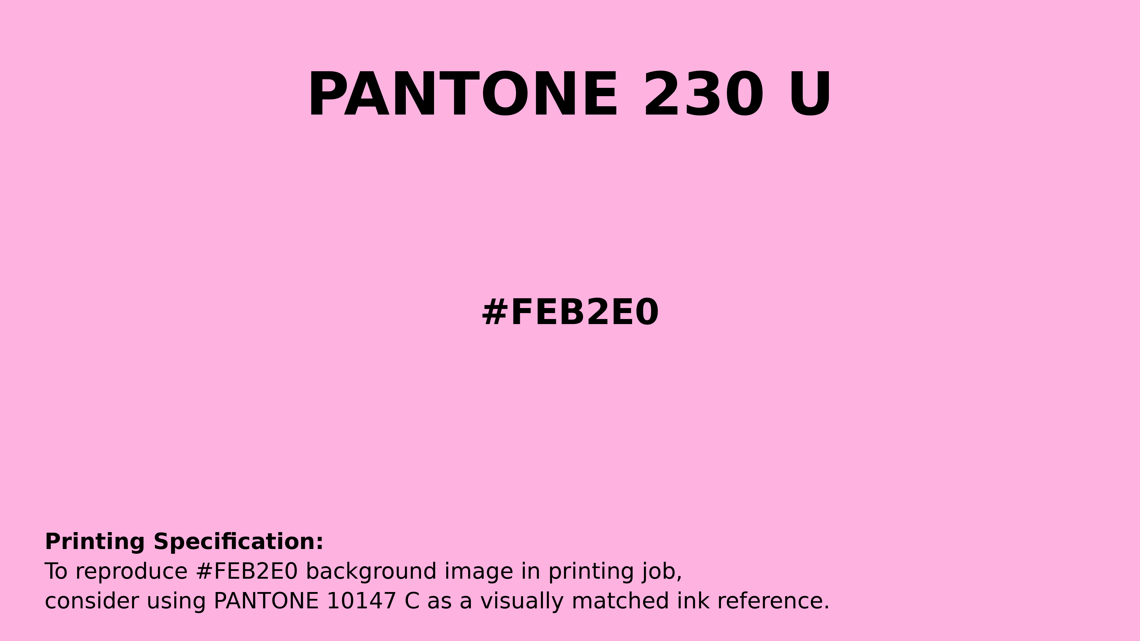 Professional Pantone color reference guide for Pantone 230 U Color | Hex color Code #feb2e0. Perfect for printing specifications and color matching in production. #pantone #colormatching #printing #feb2e0
