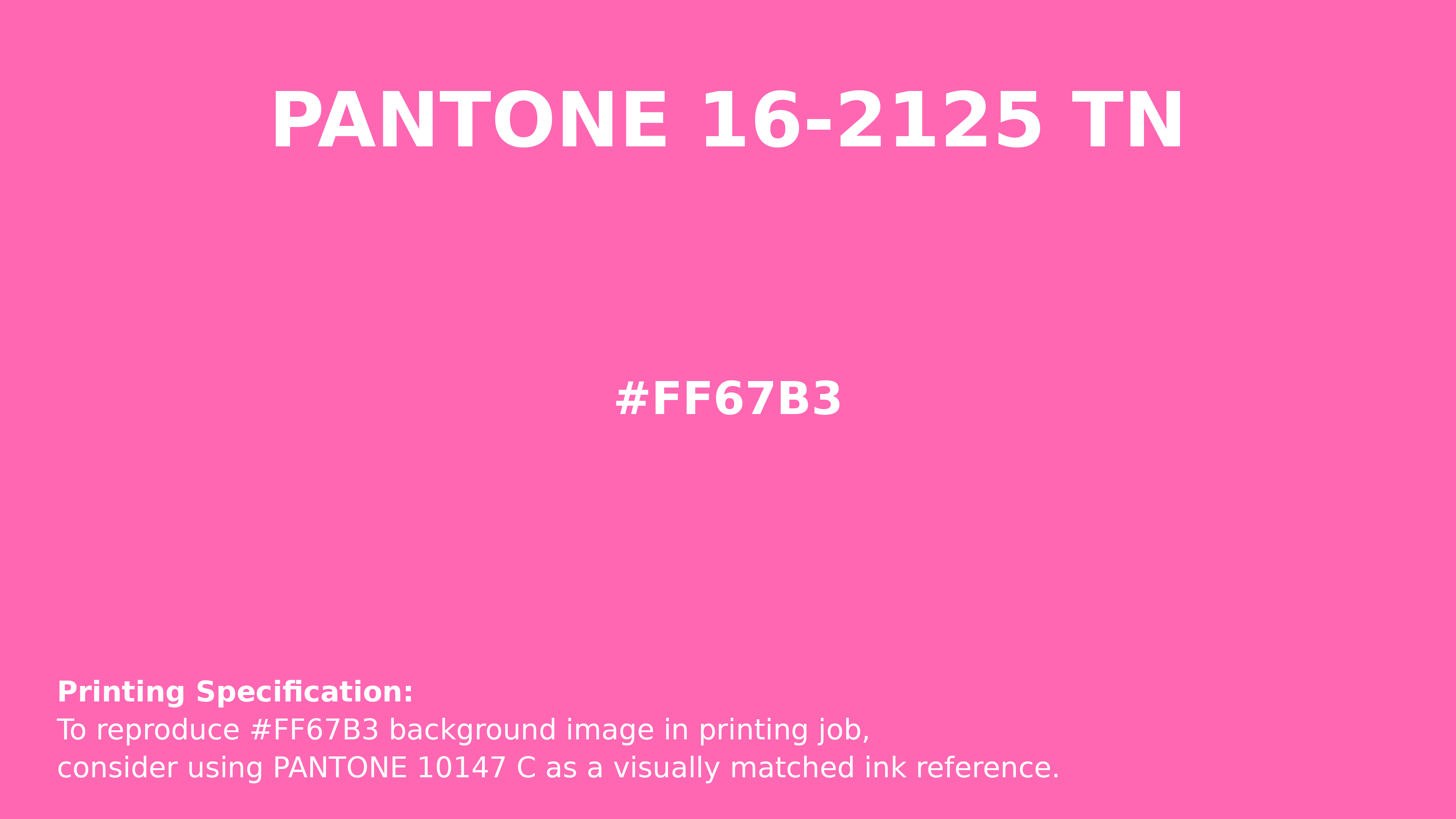 Professional Pantone color reference guide for Pantone 16-2125 Tn Sugar Plum Color | Hex color Code #ff67b3. Perfect for printing specifications and color matching in production. #pantone #colormatching #printing #ff67b3