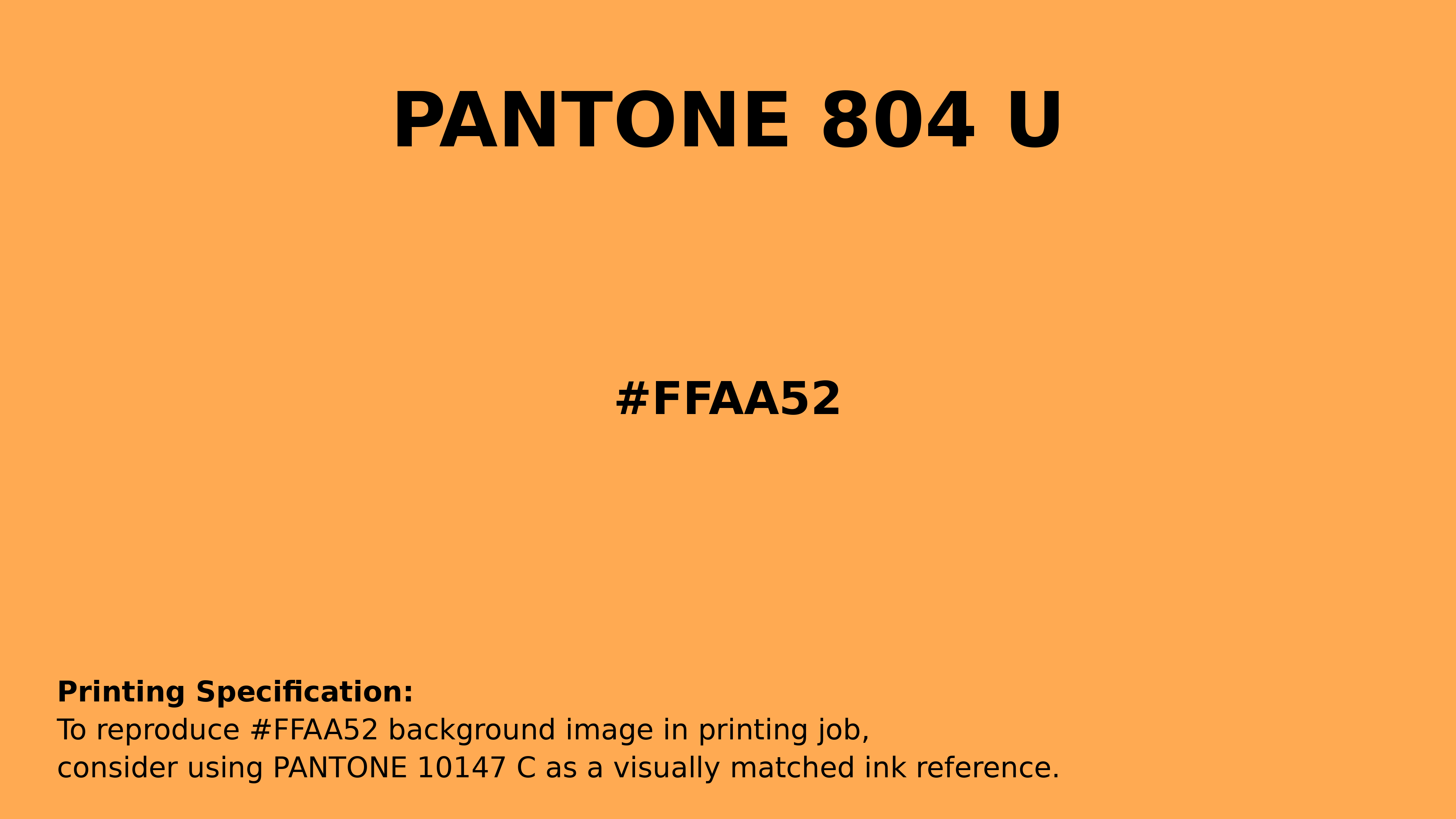 Professional Pantone color reference guide for Pantone 804 U Color | Hex color Code #ffaa52. Perfect for printing specifications and color matching in production. #pantone #colormatching #printing #ffaa52