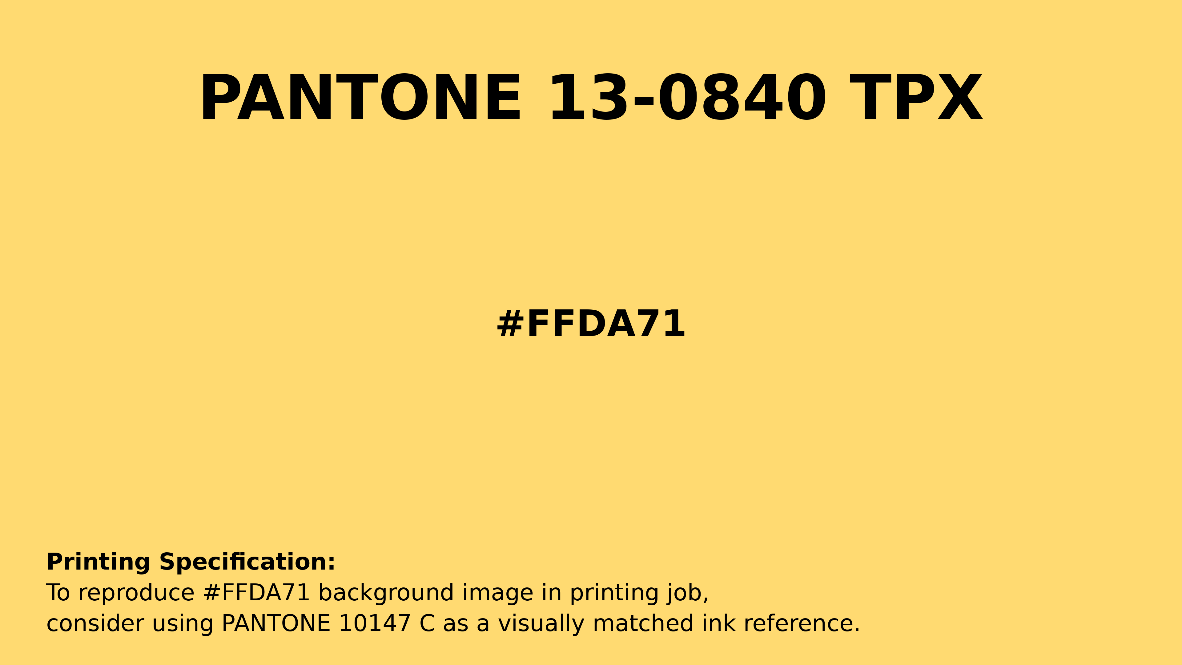 Professional Pantone color reference guide for Pantone 13-0840 Tpx Snapdragon Color | Hex color Code #ffda71. Perfect for printing specifications and color matching in production. #pantone #colormatching #printing #ffda71
