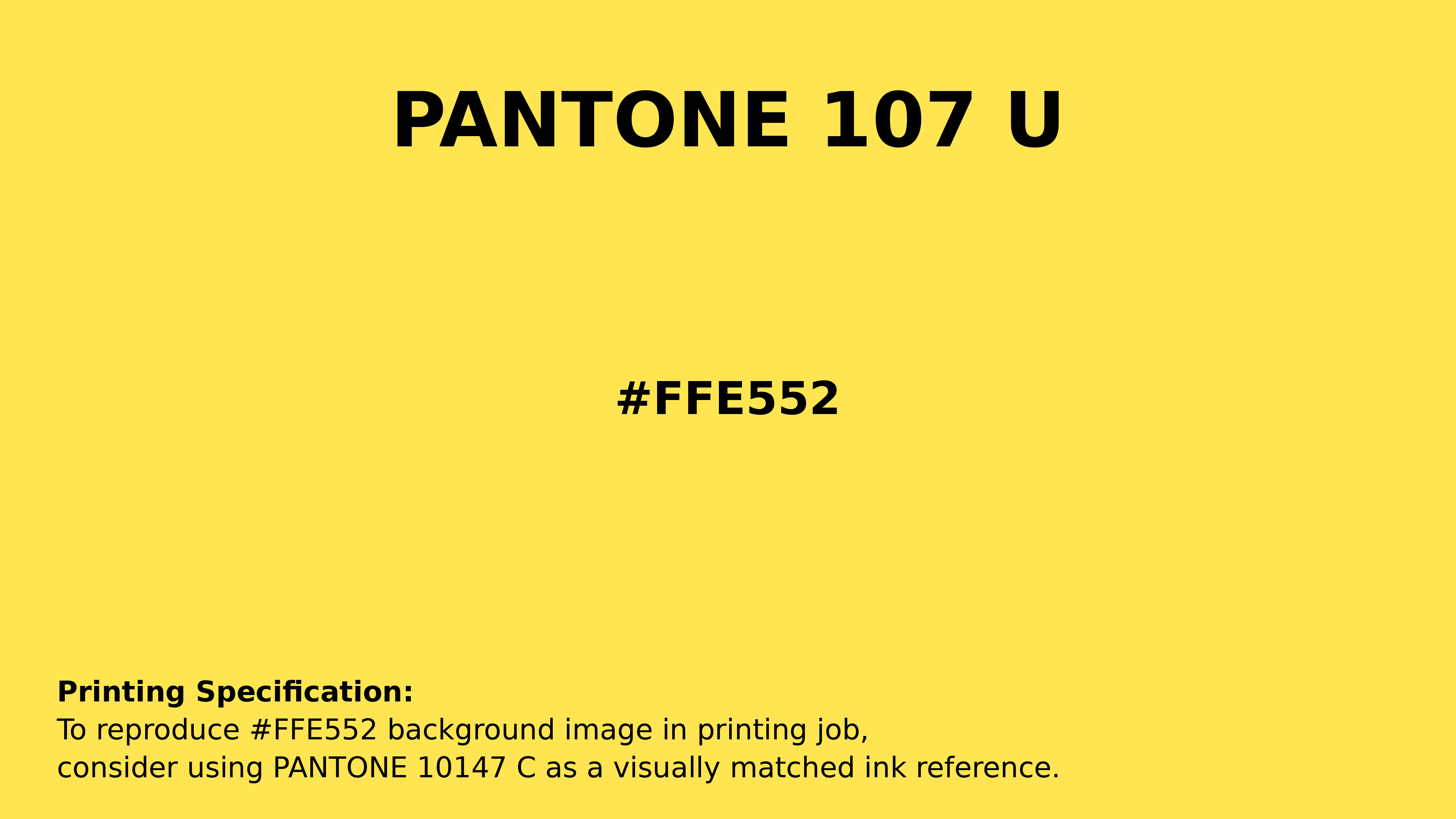 Professional Pantone color reference guide for Pantone 107 U Color | Hex color Code #ffe552. Perfect for printing specifications and color matching in production. #pantone #colormatching #printing #ffe552