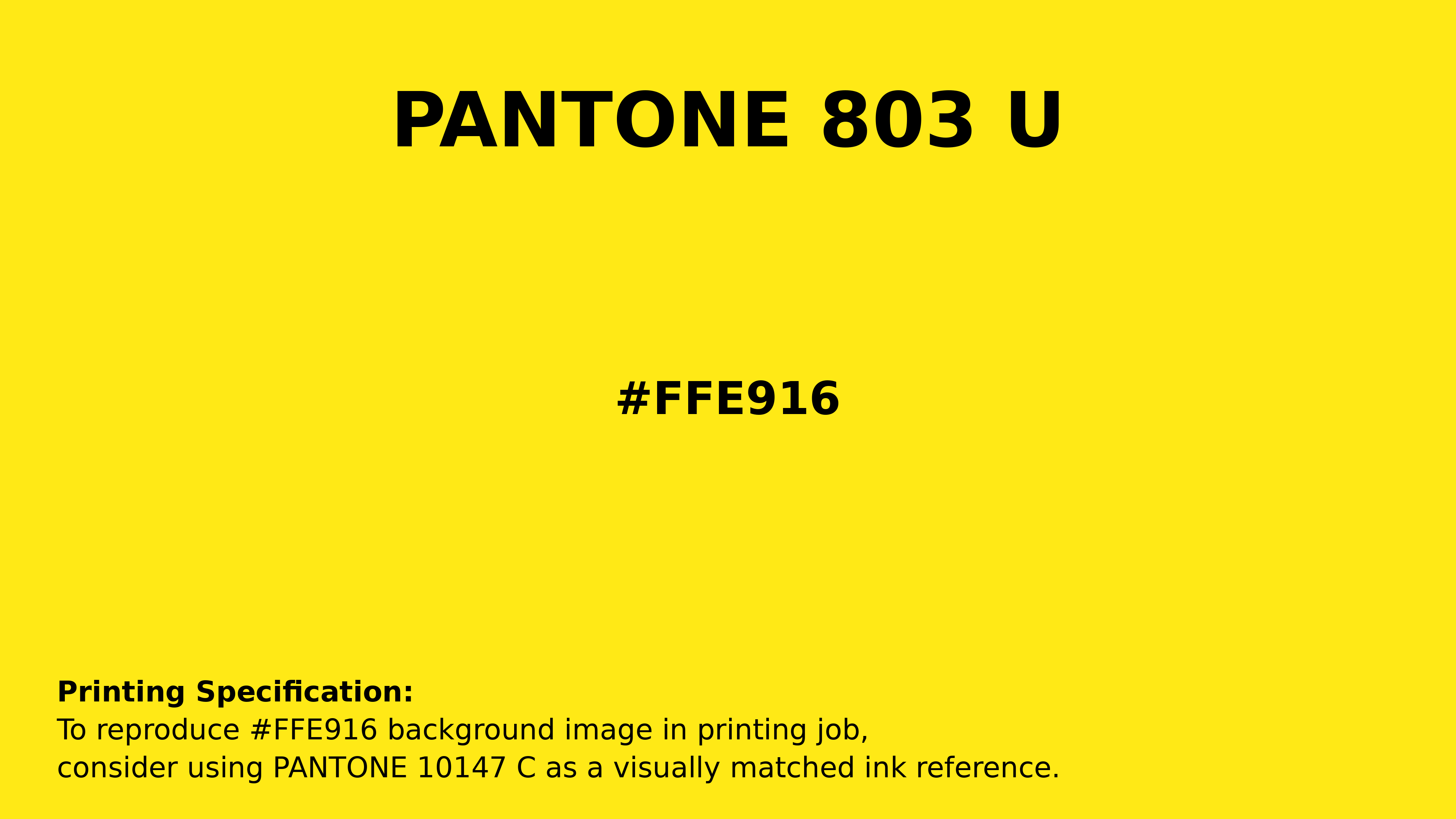 Professional Pantone color reference guide for Pantone 803 U Color | Hex color Code #ffe916. Perfect for printing specifications and color matching in production. #pantone #colormatching #printing #ffe916