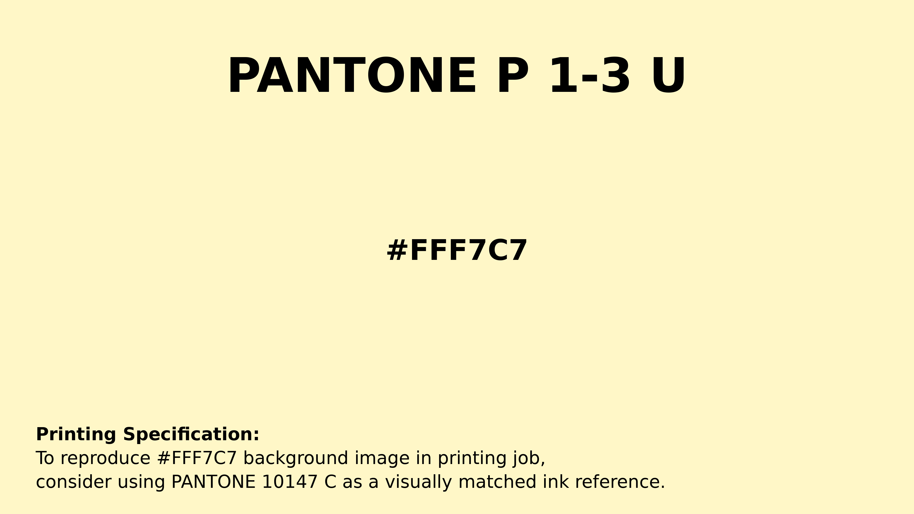 Professional Pantone color reference guide for Pantone P 1-3 U Color | Hex color Code #fff7c7. Perfect for printing specifications and color matching in production. #pantone #colormatching #printing #fff7c7